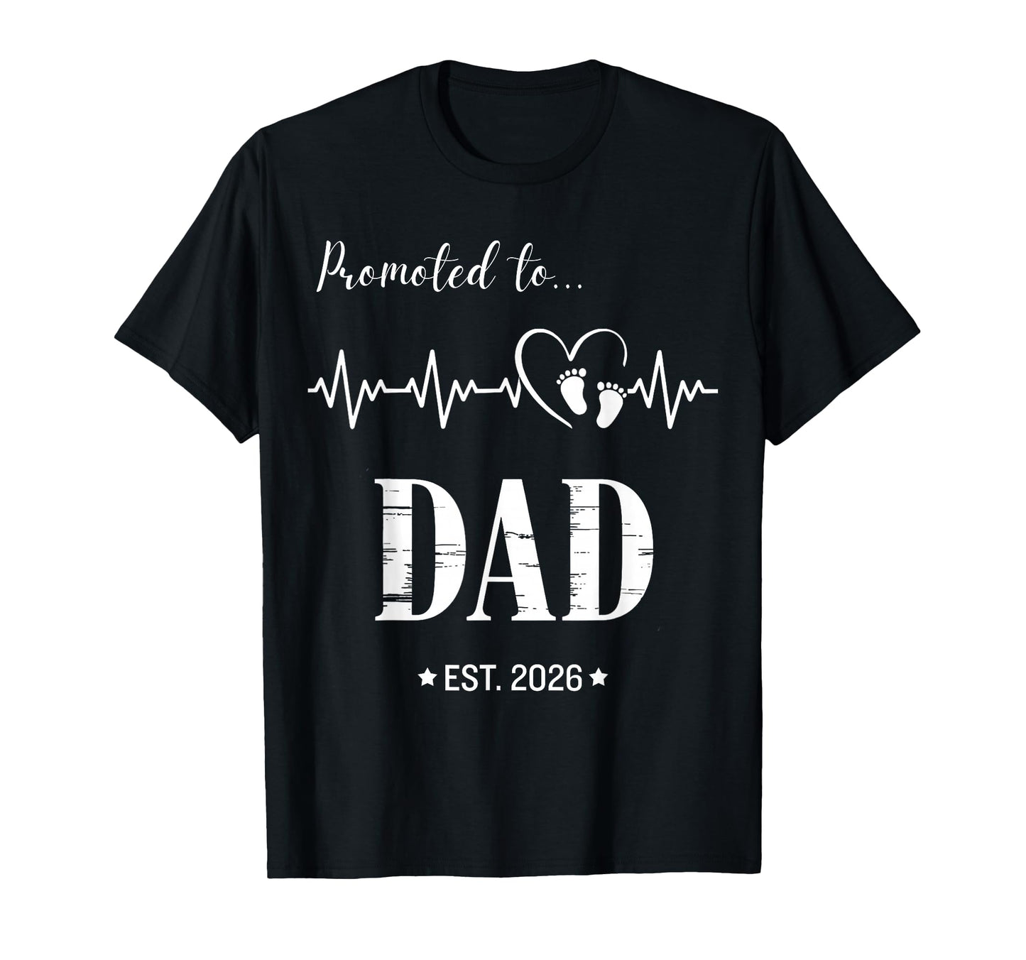 Promoted To Dad Est 2026 Funny Pregnancy T-Shirt - Minimalist Print Unisex - T-Shirt, Sweatshirt, Hoodie