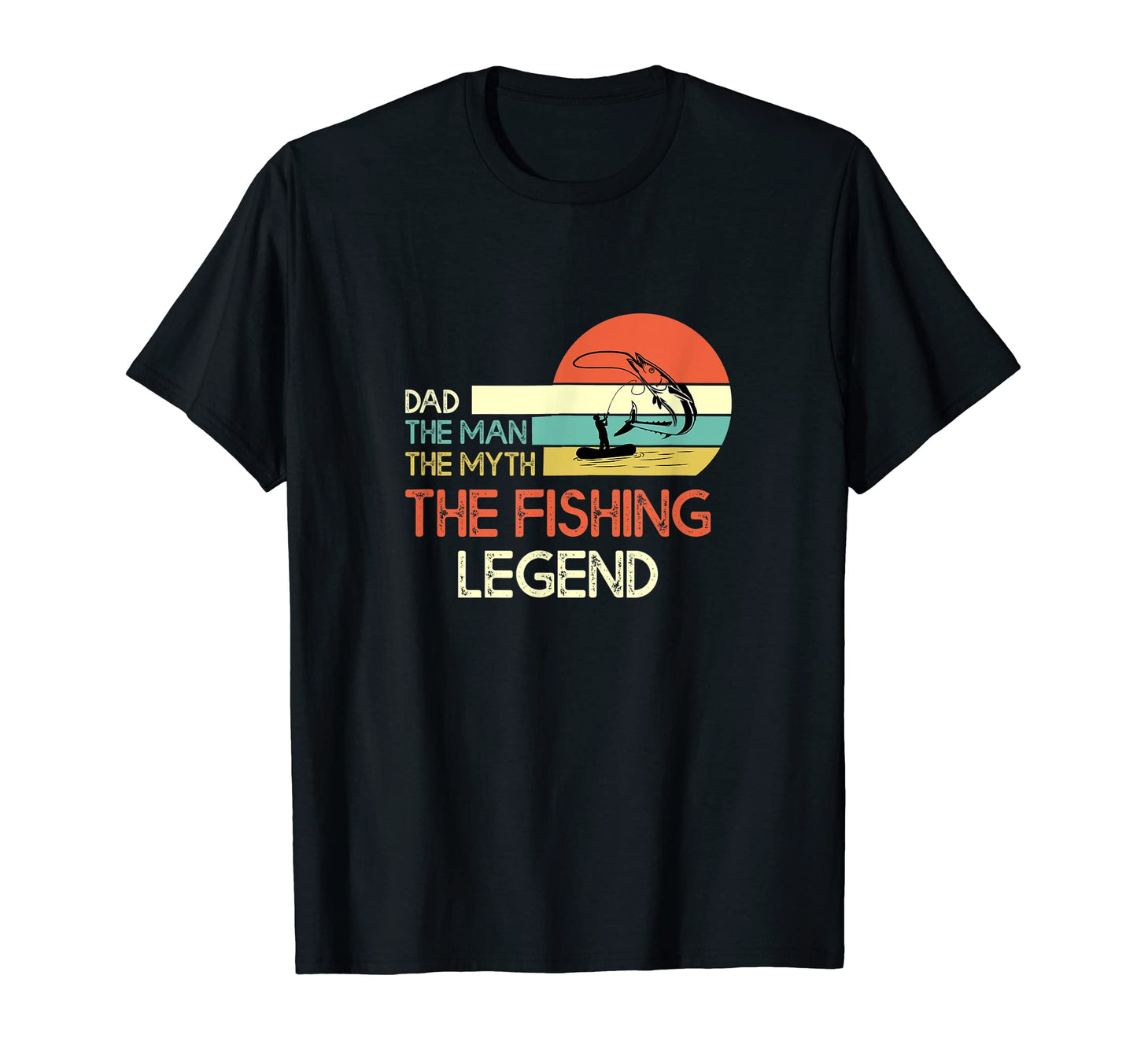 Fishing Dad Myth Legend T-Shirt - Casual Everyday Wear for Adults - T-Shirt, Sweatshirt, Hoodie