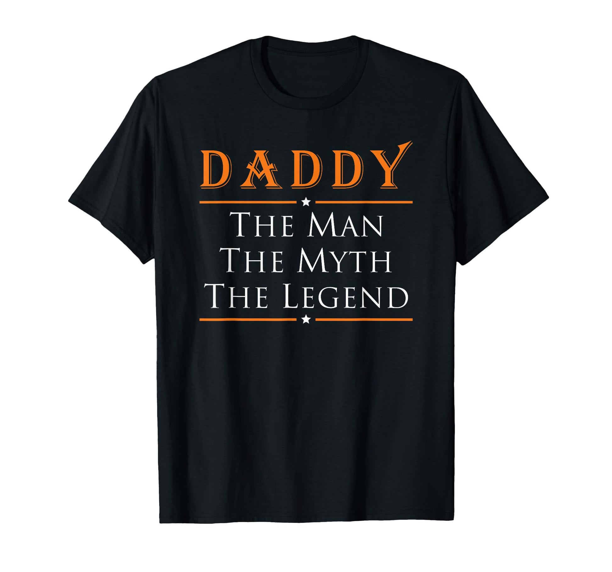 Dad Daddy Myth Legend Funny Dad T-Shirt - Aesthetic Graphic for Adults - T-Shirt, Sweatshirt, Hoodie