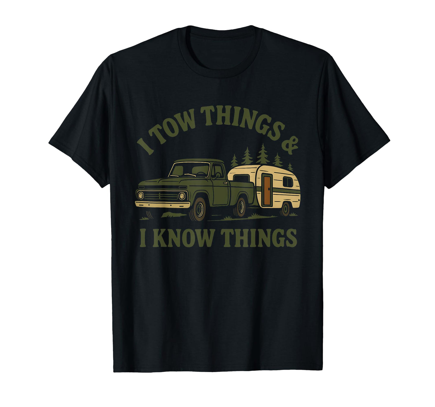 I Tow Things And I Know Things Funny T-Shirt - Trendy Graphic Men Women - T-Shirt, Sweatshirt, Hoodie