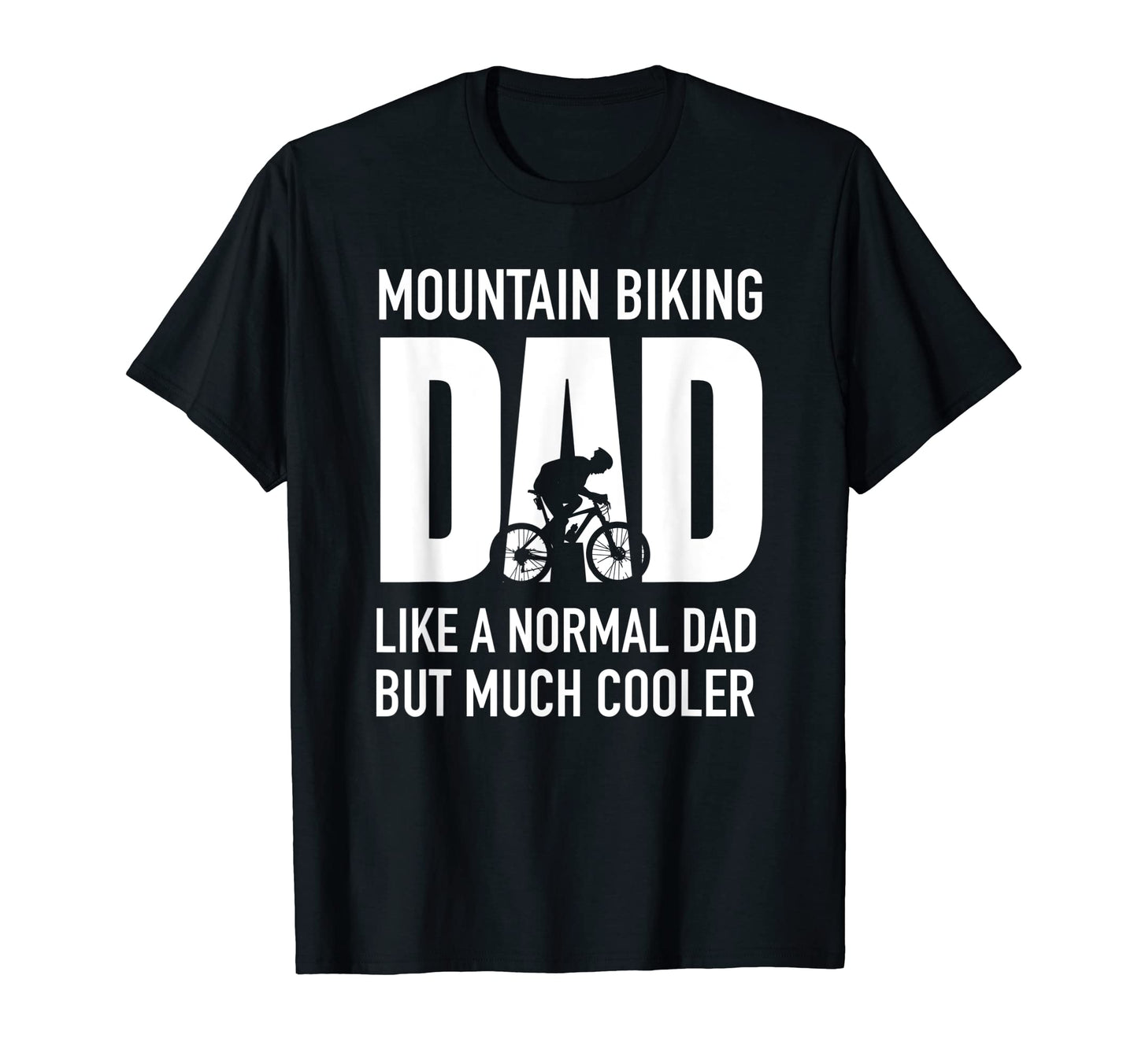 Funny Dad Cycling Mountain Biking Dad T-Shirt - Novelty Apparel for Adults - T-Shirt, Sweatshirt, Hoodie