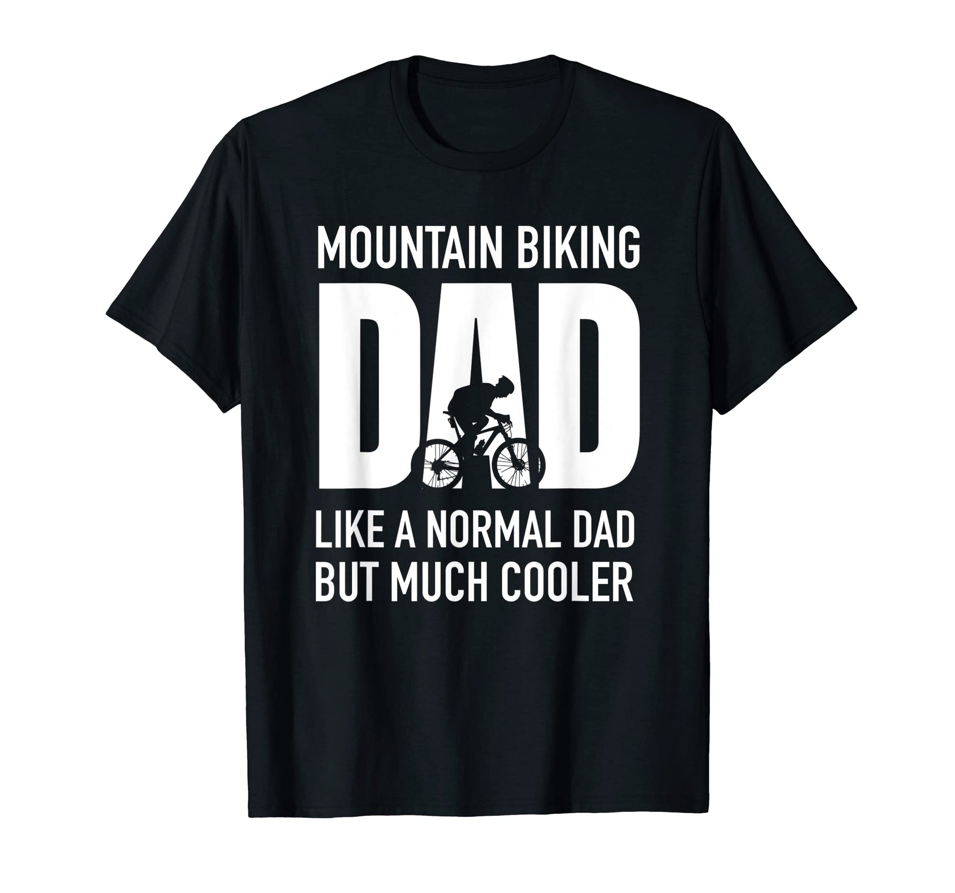 Funny Dad Cycling Mountain Biking Dad T-Shirt - Novelty Apparel for Adults - T-Shirt, Sweatshirt, Hoodie