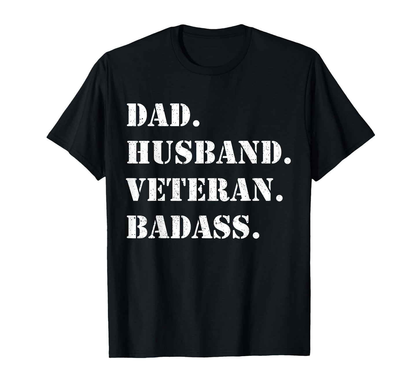 Dad Husband Veteran Badass Usa Military T-Shirt - Graphic Print Unisex - T-Shirt, Sweatshirt, Hoodie
