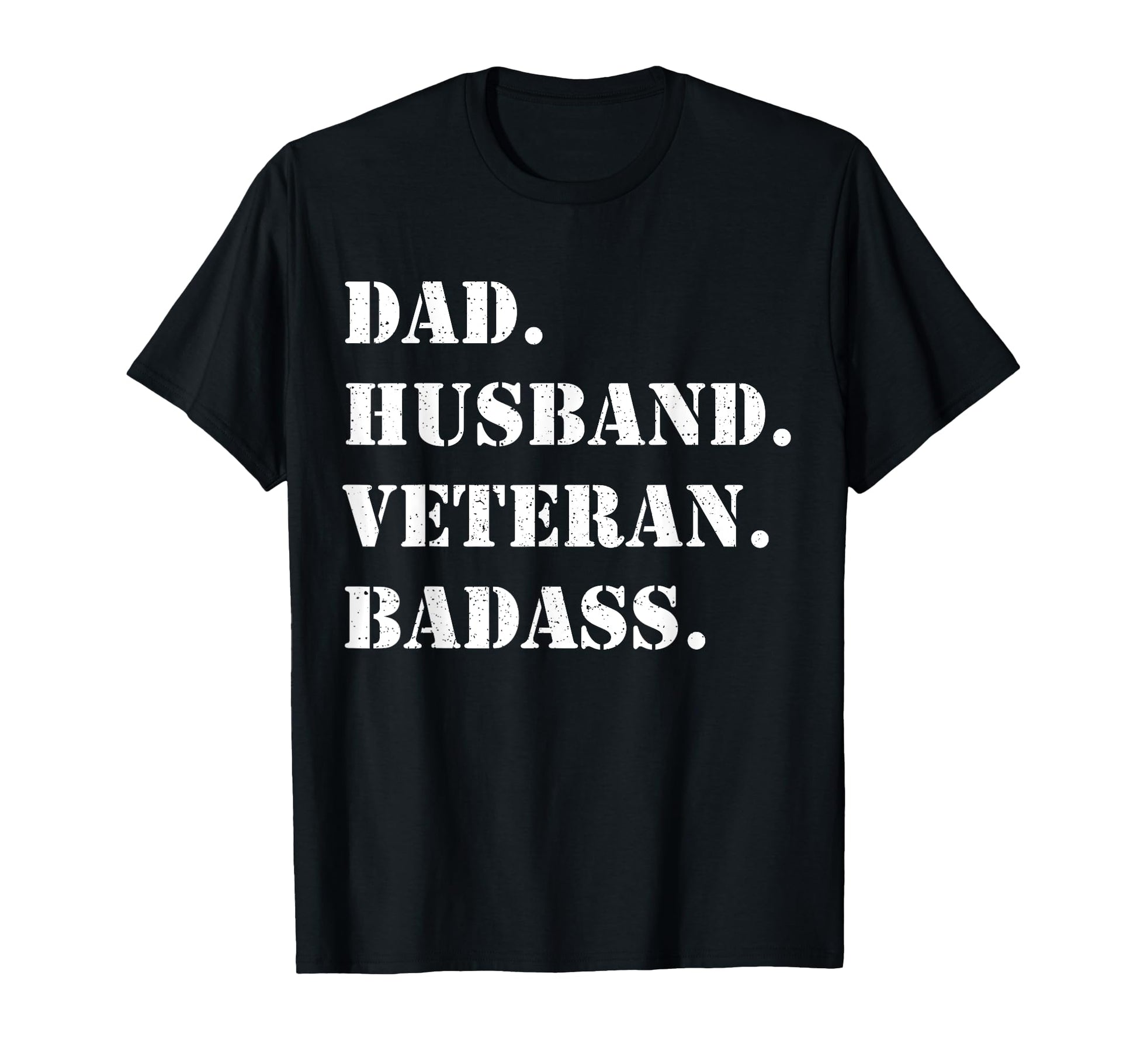 Dad Husband Veteran Badass Usa Military T-Shirt - Graphic Print Unisex - T-Shirt, Sweatshirt, Hoodie