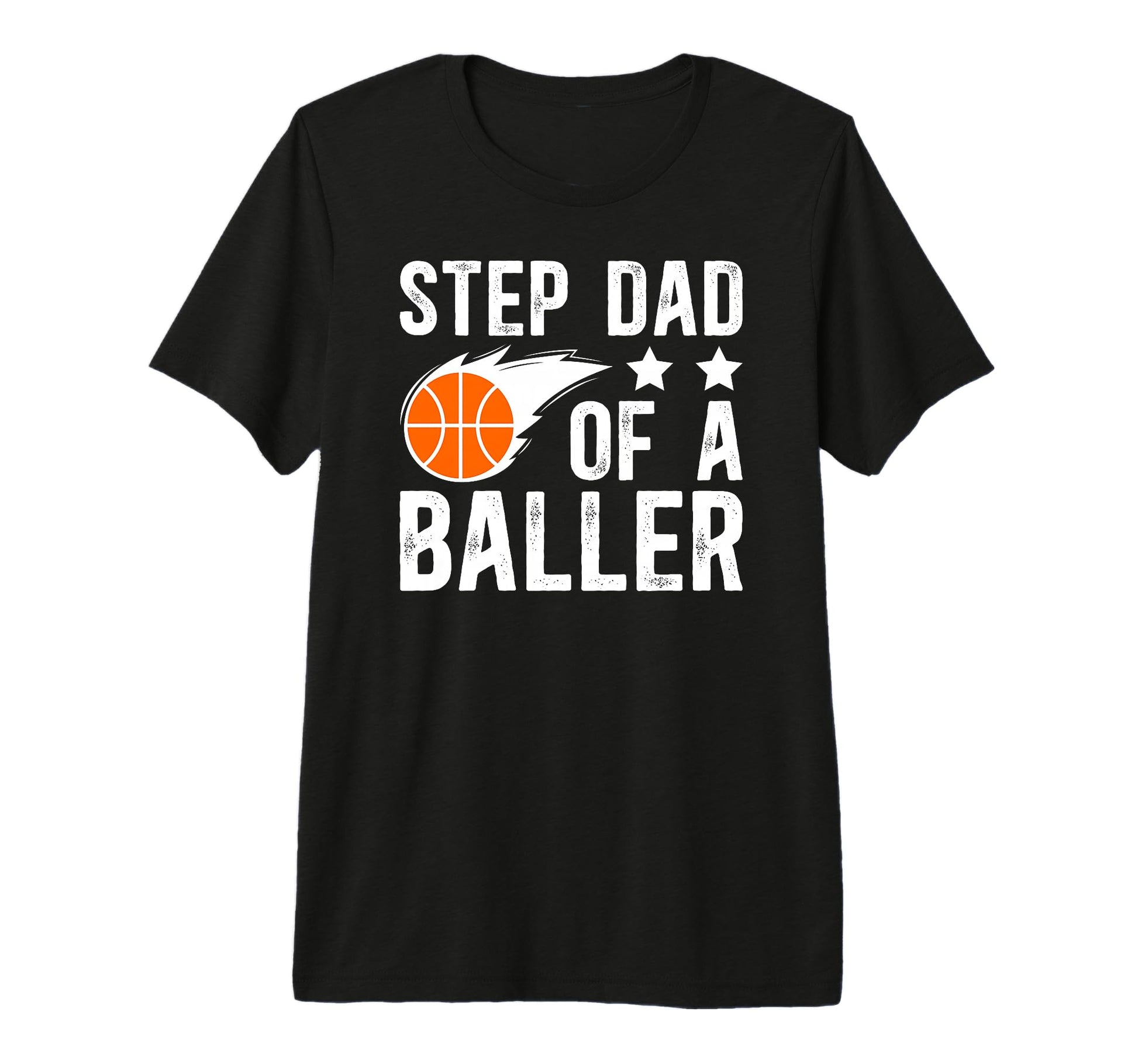 Mens Step Dad Baller Basketball Step T-Shirt - Streetwear Style for Adults - T-Shirt, Sweatshirt, Hoodie