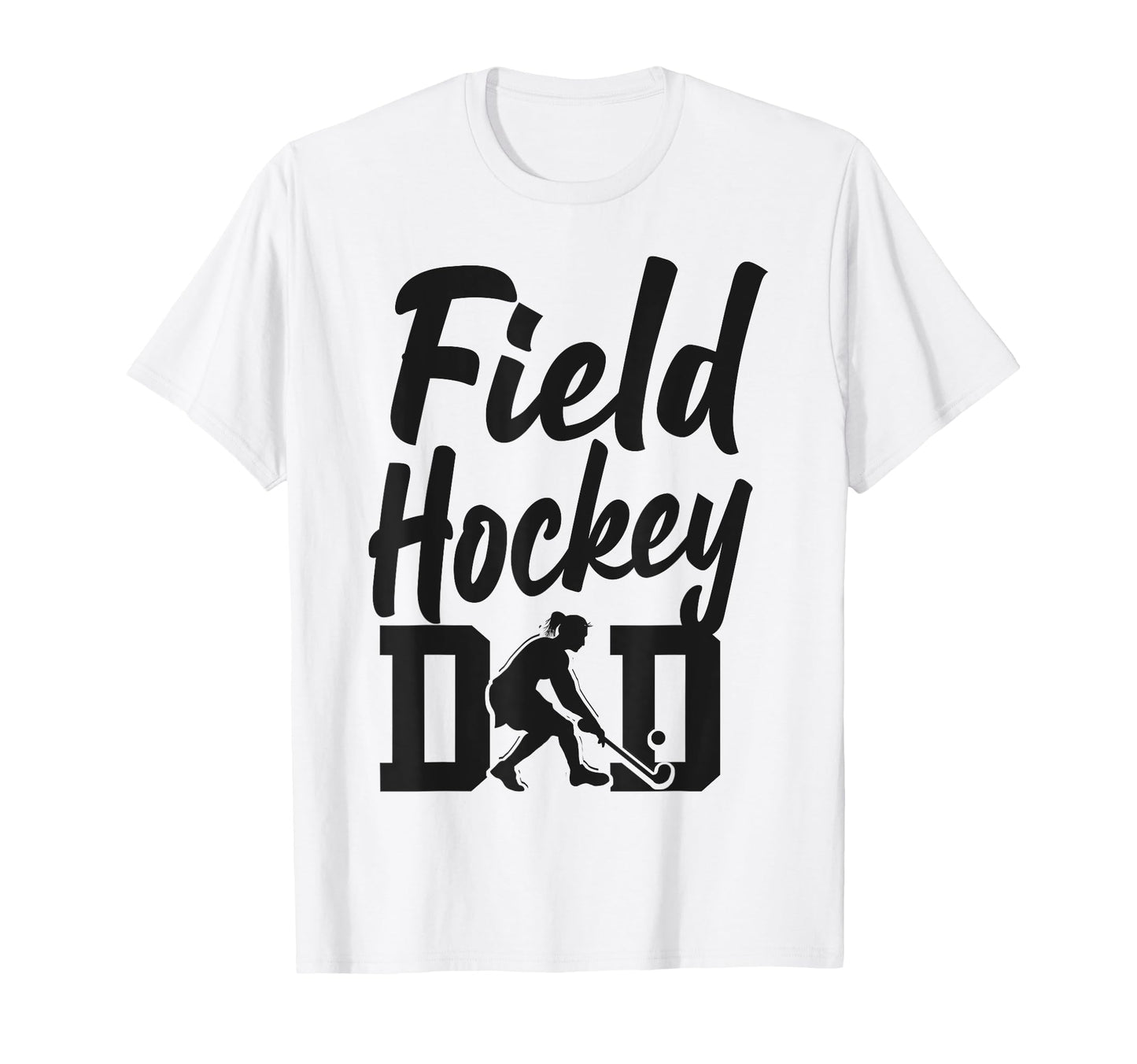 Field Hockey Dad Field Hockey Dad T-Shirt - Graphic Print Unisex - T-Shirt, Sweatshirt, Hoodie