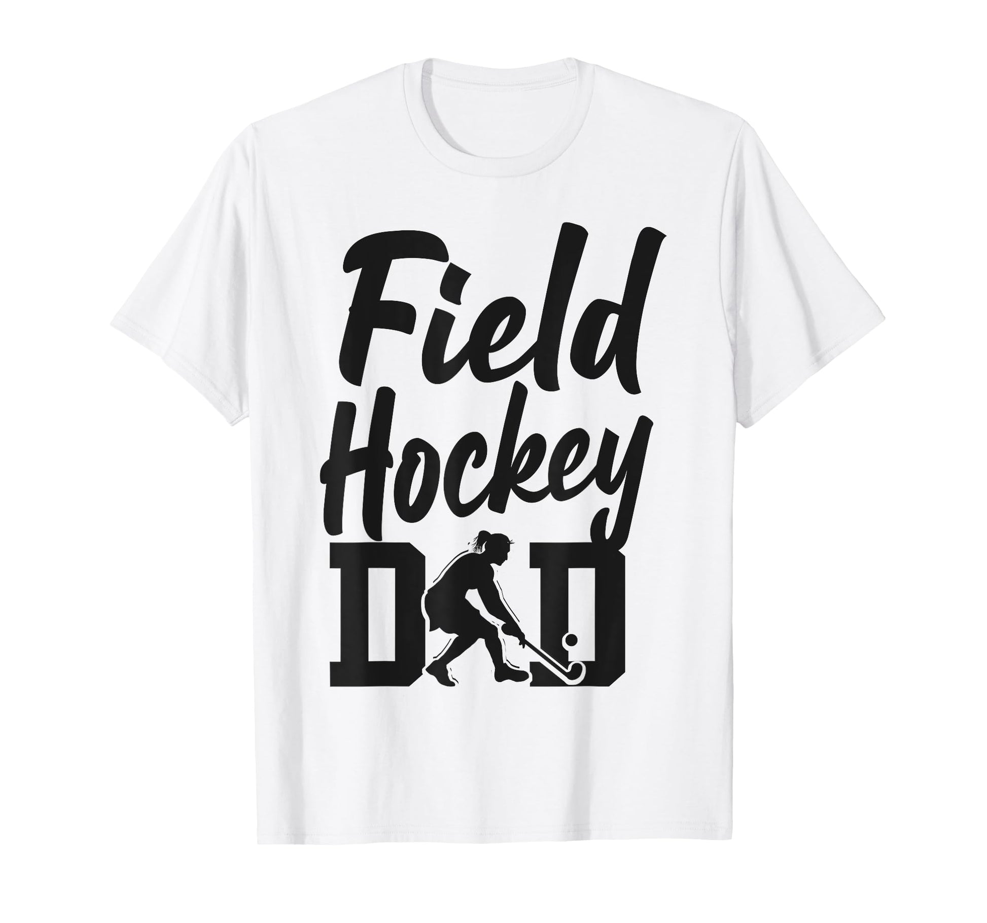 Field Hockey Dad Field Hockey Dad T-Shirt - Graphic Print Unisex - T-Shirt, Sweatshirt, Hoodie