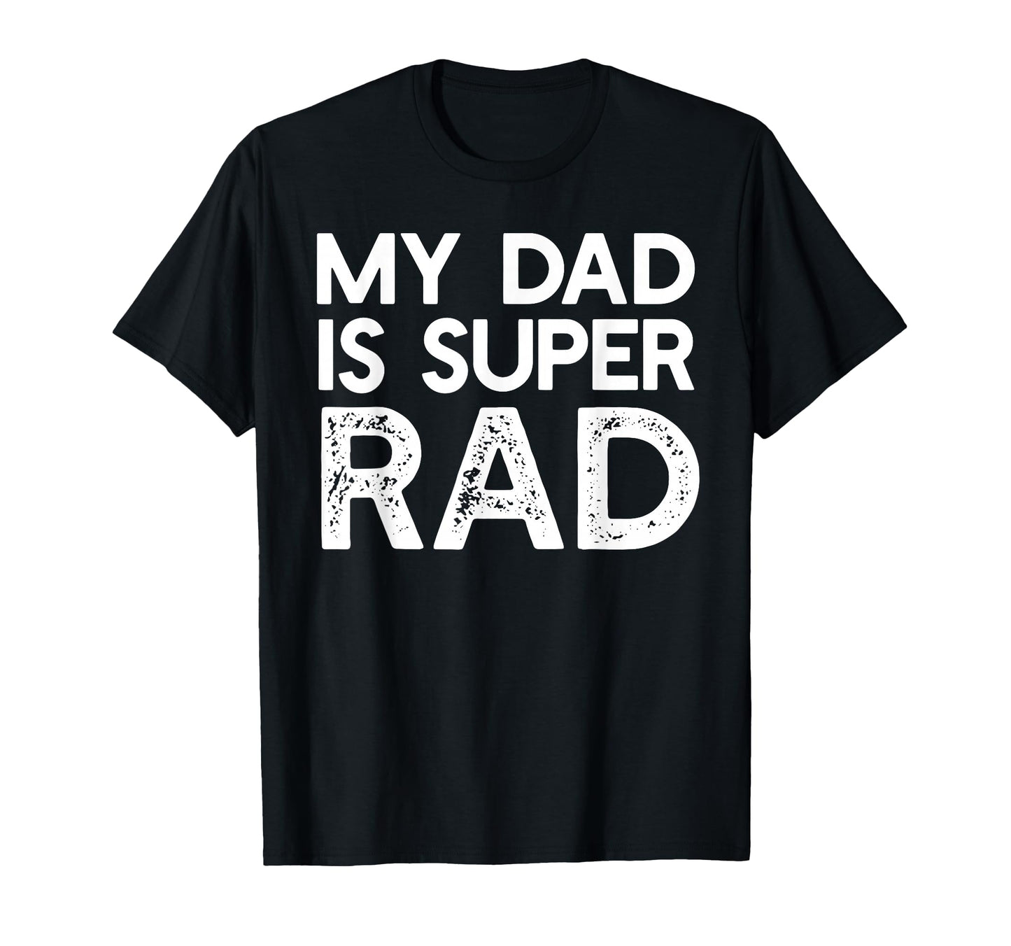 My Dad Is Super Rad Funny Fathers T-Shirt - Aesthetic Graphic Men Women - T-Shirt, Sweatshirt, Hoodie
