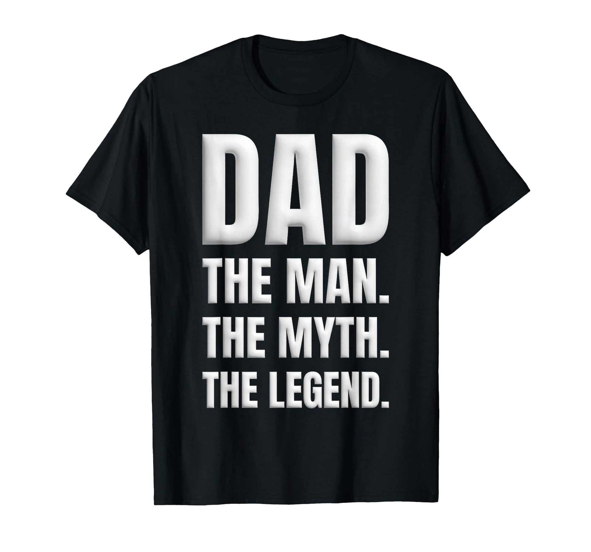 Dad Myth Legend Funny Fathers Day T-Shirt - Graphic Print for Adults - T-Shirt, Sweatshirt, Hoodie