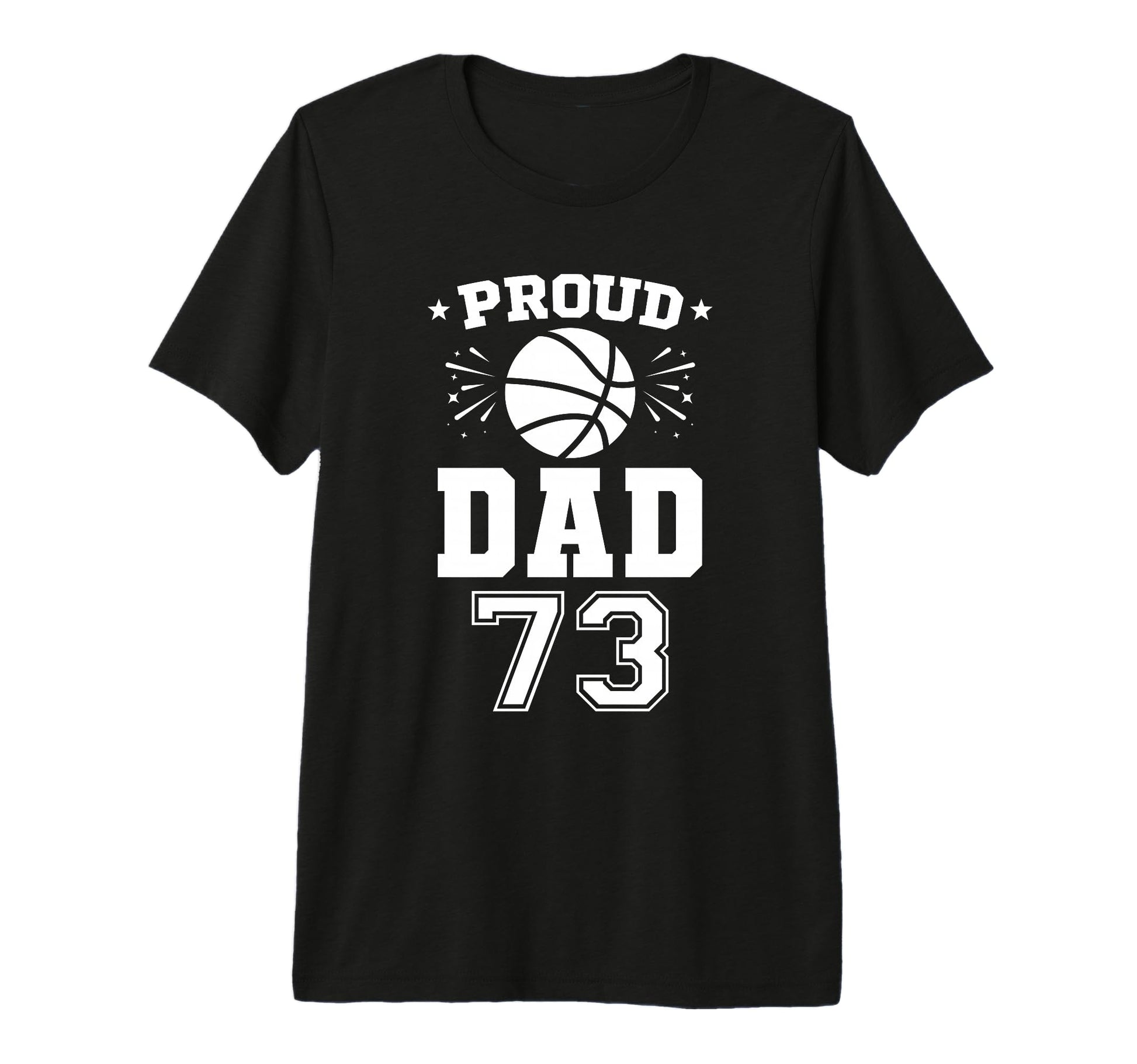 Proud Basketball Dad Number 73 T-Shirt - Minimalist Print Unisex - T-Shirt, Sweatshirt, Hoodie