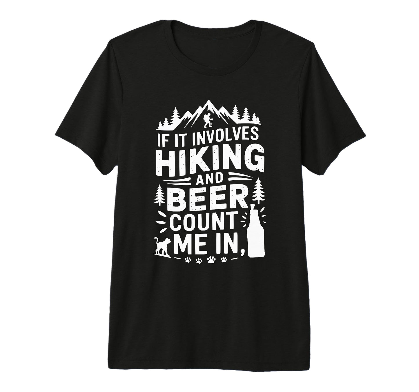 Funny Hiker Hikers Hiking Walking Beer T-Shirt - Graphic Print Unisex - T-Shirt, Sweatshirt, Hoodie