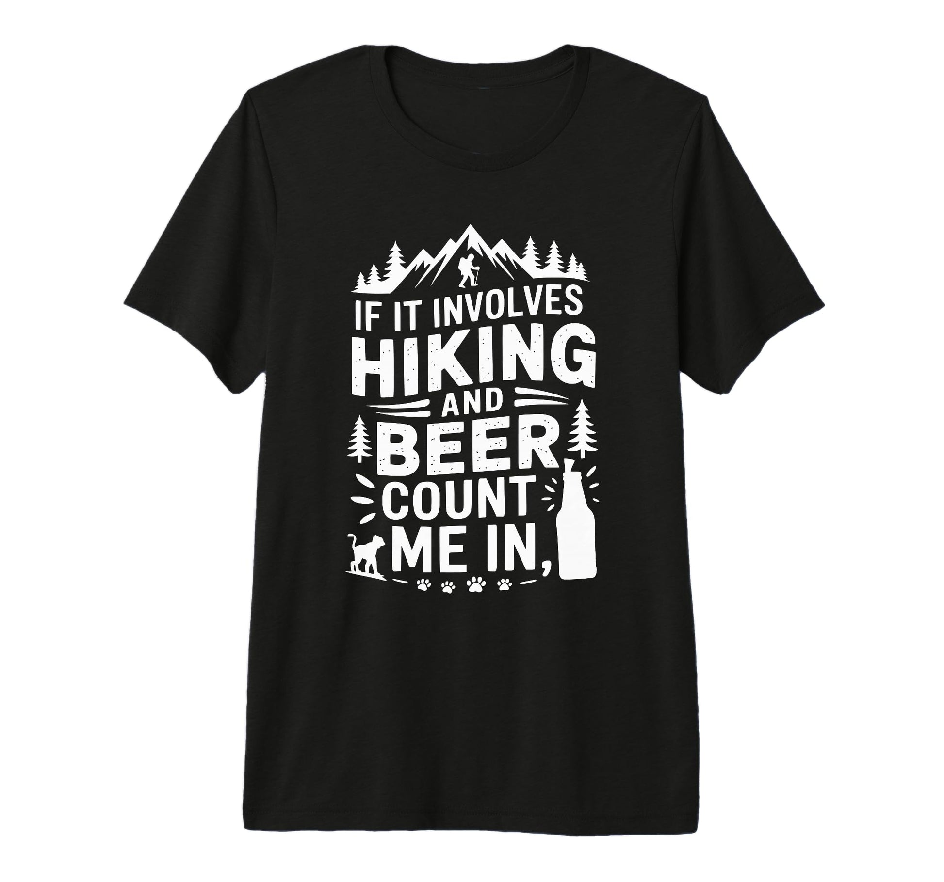 Funny Hiker Hikers Hiking Walking Beer T-Shirt - Graphic Print Unisex - T-Shirt, Sweatshirt, Hoodie