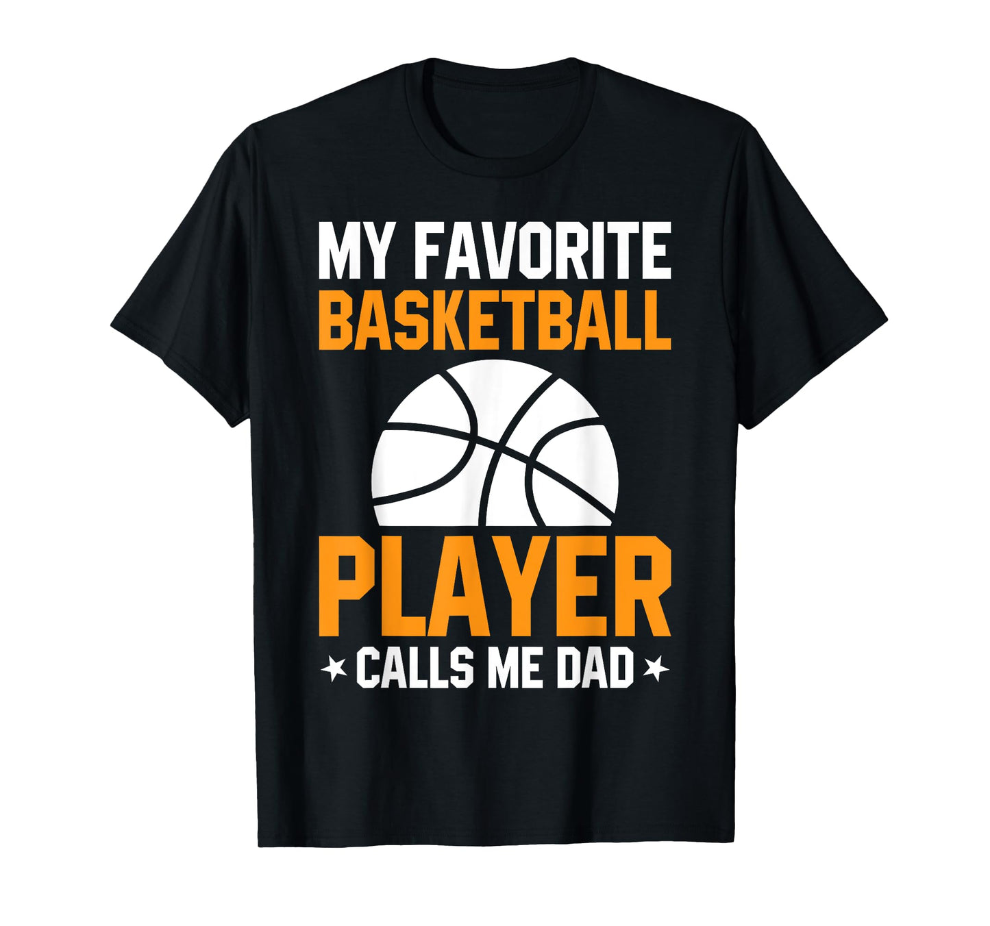 Basketball My Favorite T-Shirt - Casual Everyday Wear for Adults - T-Shirt, Sweatshirt, Hoodie
