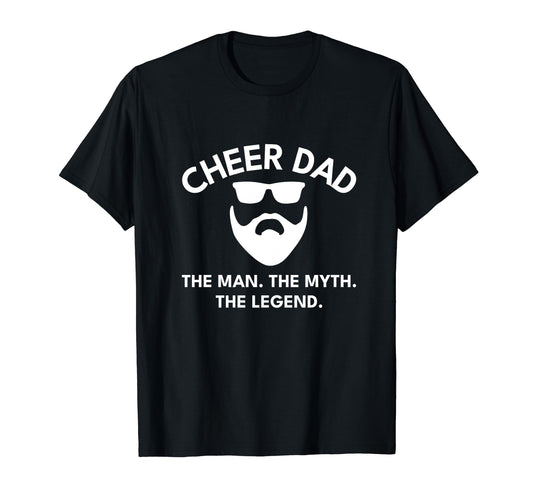 Cheer Dad Cheerleading Myth Legend T-Shirt - Graphic Print for Adults - T-Shirt, Sweatshirt, Hoodie