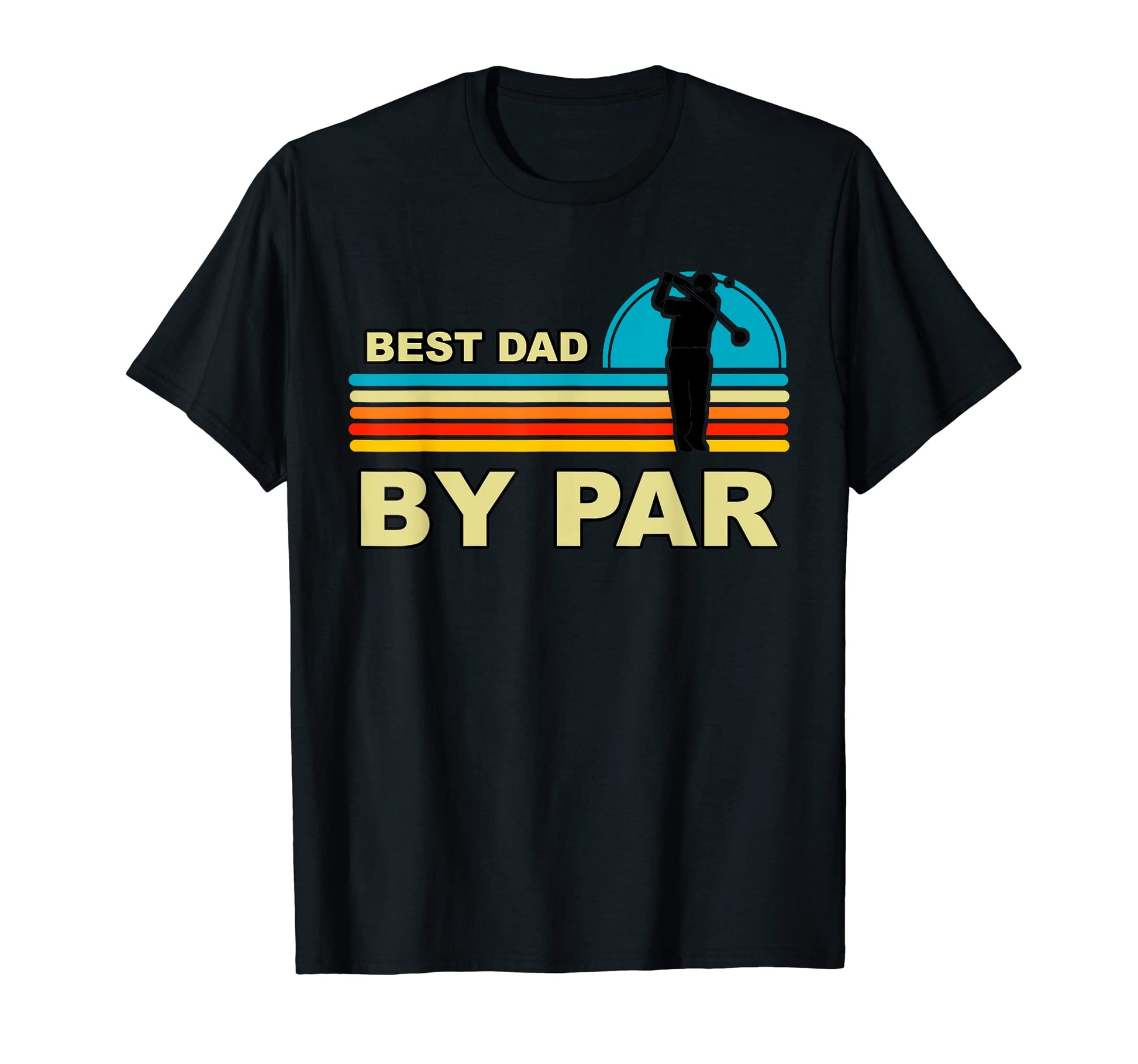 Fathers Day Golf Best Dad Par Golfing T-Shirt - Streetwear Style Unisex - T-Shirt, Sweatshirt, Hoodie