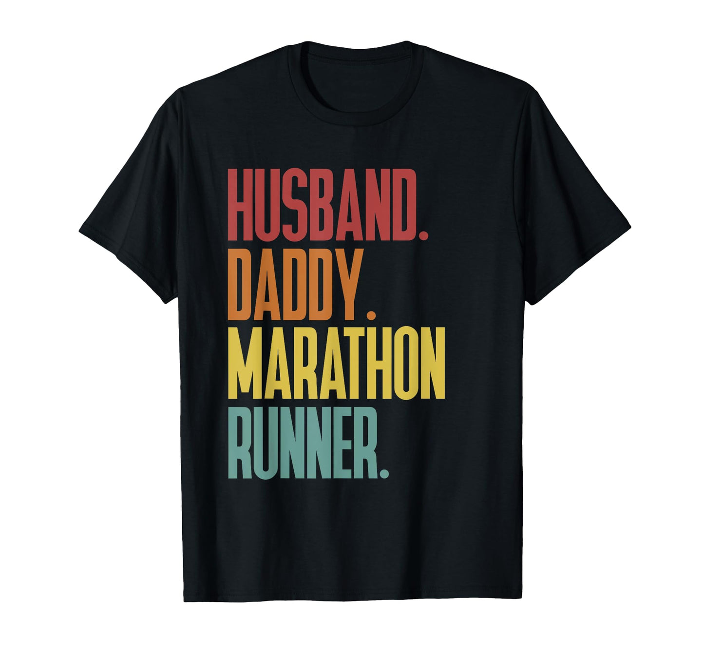 Running Dad Husband Daddy Marathon T-Shirt - Fun Novelty Design for Adults - T-Shirt, Sweatshirt, Hoodie