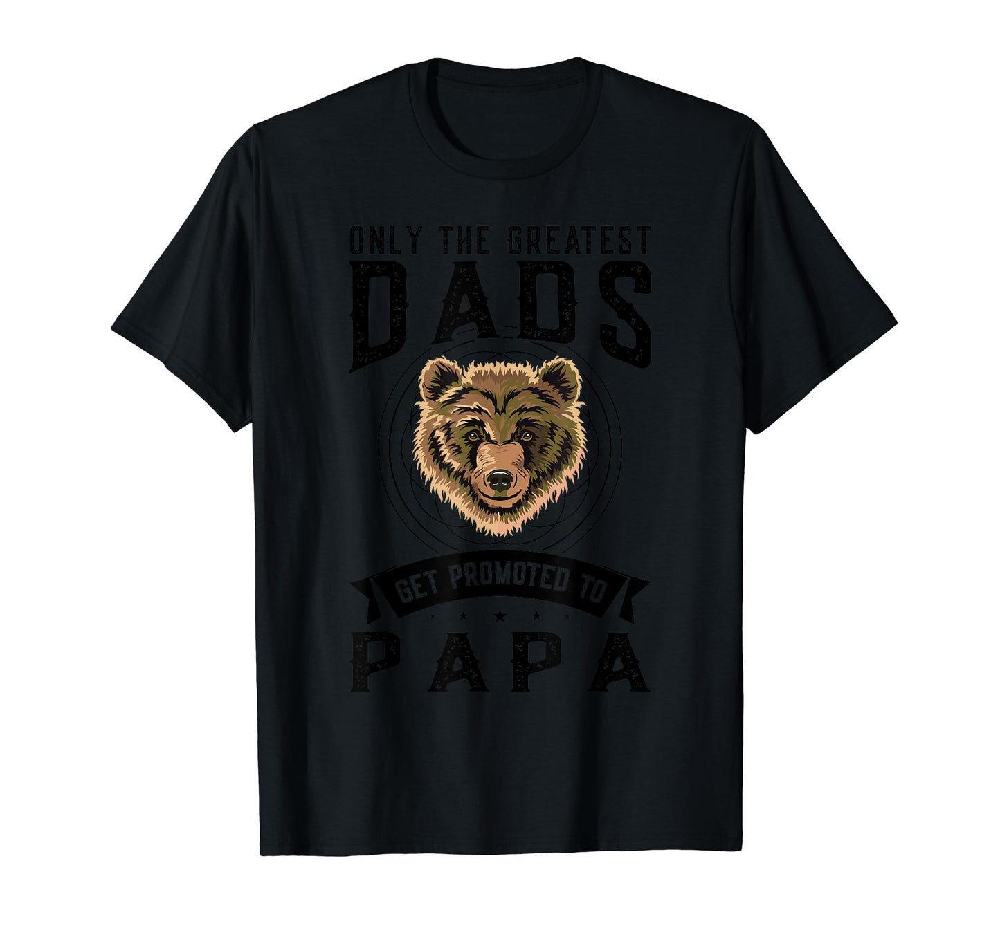 Only Greatest Dads Get Promoted To T-Shirt - Streetwear Style Men Women - T-Shirt, Sweatshirt, Hoodie