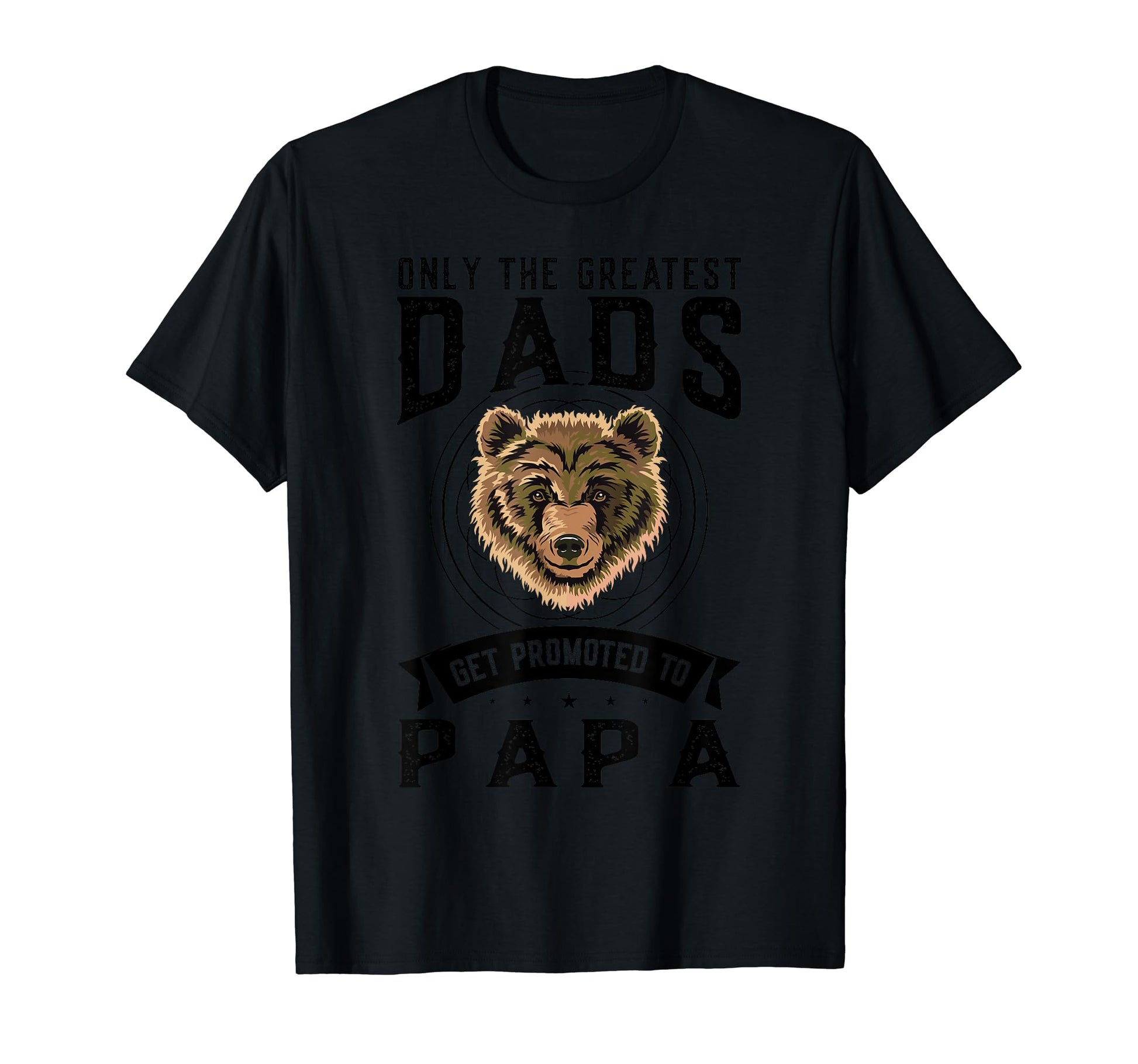 Only Greatest Dads Get Promoted To T-Shirt - Streetwear Style Men Women - T-Shirt, Sweatshirt, Hoodie