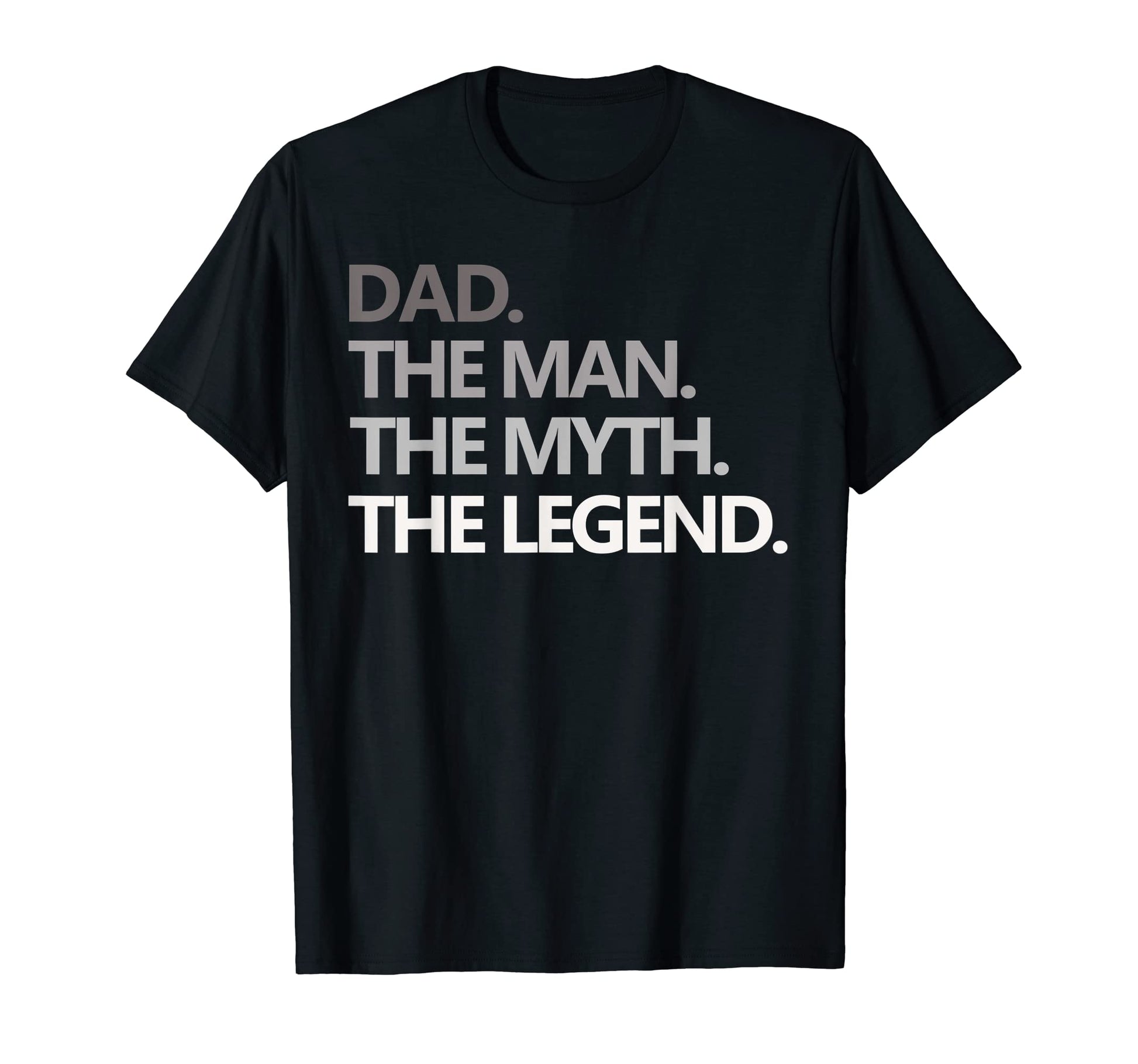 Mens Dad Myth Legend Funny Fathers T-Shirt - Novelty Apparel for Adults - T-Shirt, Sweatshirt, Hoodie