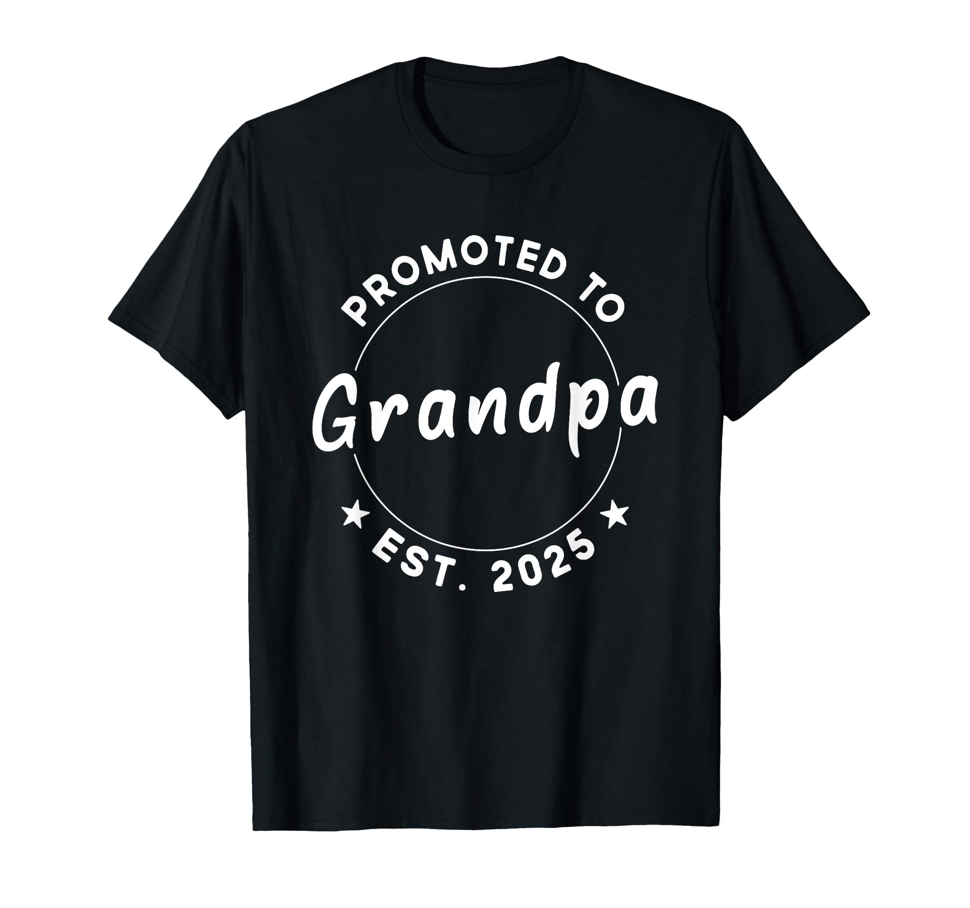 2025 Promoted To Grandpa 2025 T-Shirt - Fun Novelty Design Men Women - T-Shirt, Sweatshirt, Hoodie