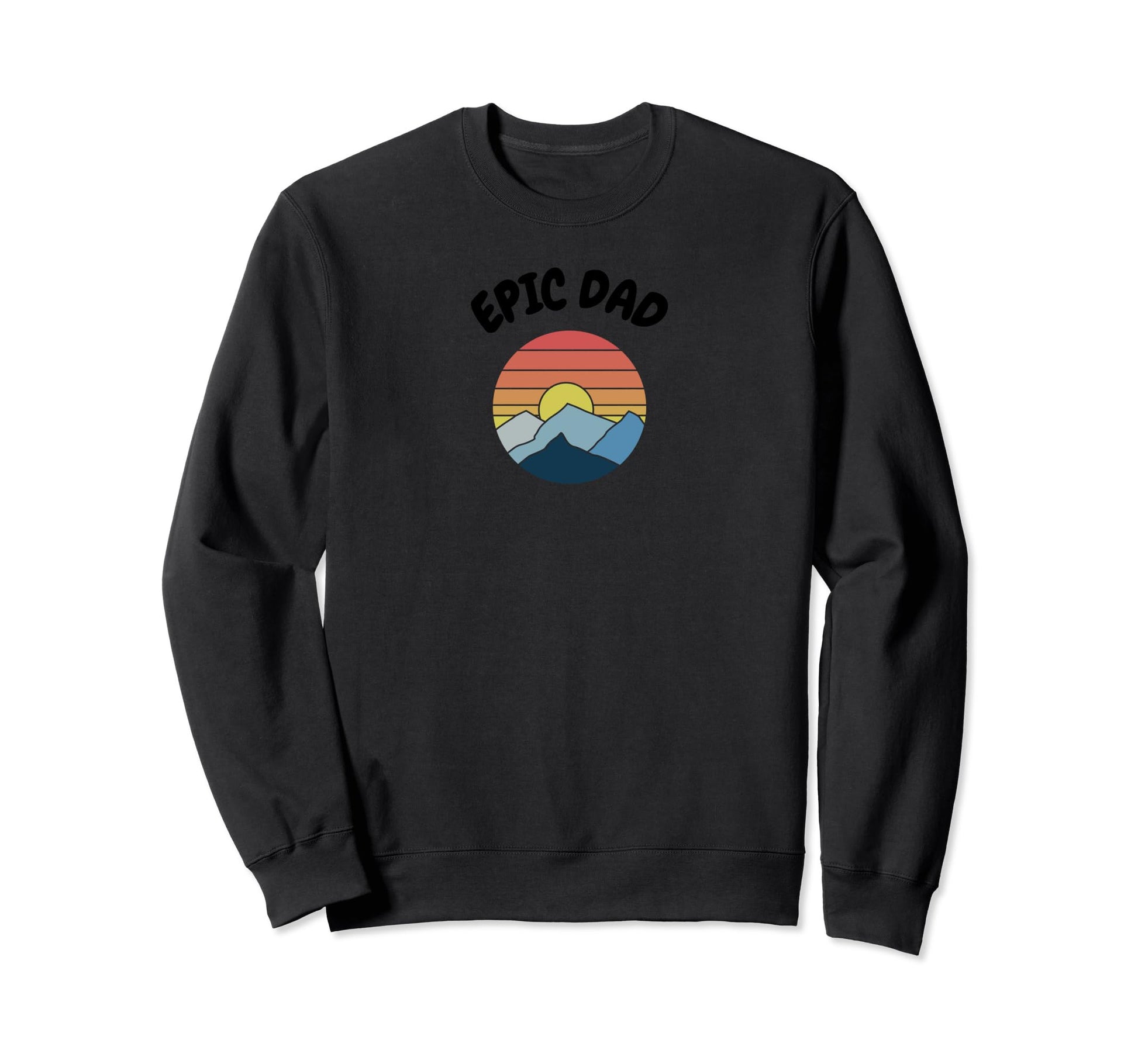 Epic Dad Hunting Fishing Camping Sweatshirt - Novelty Apparel for Adults - T-Shirt, Sweatshirt, Hoodie