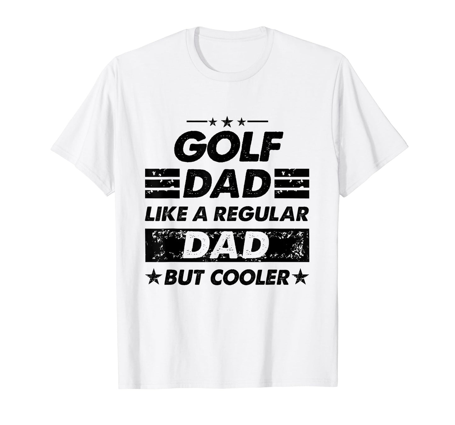 Funny Golf Dad Like Regular Dad But T-Shirt - Fun Novelty Design Men Women - T-Shirt, Sweatshirt, Hoodie