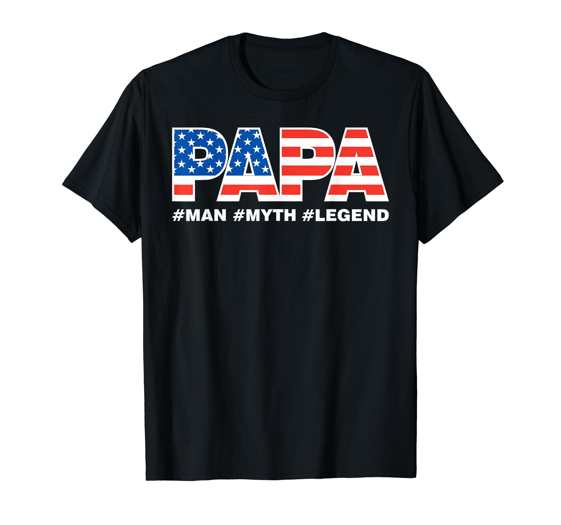 Papa Myth Legend Dad Father T-Shirt - Casual Everyday Wear for Adults - T-Shirt, Sweatshirt, Hoodie