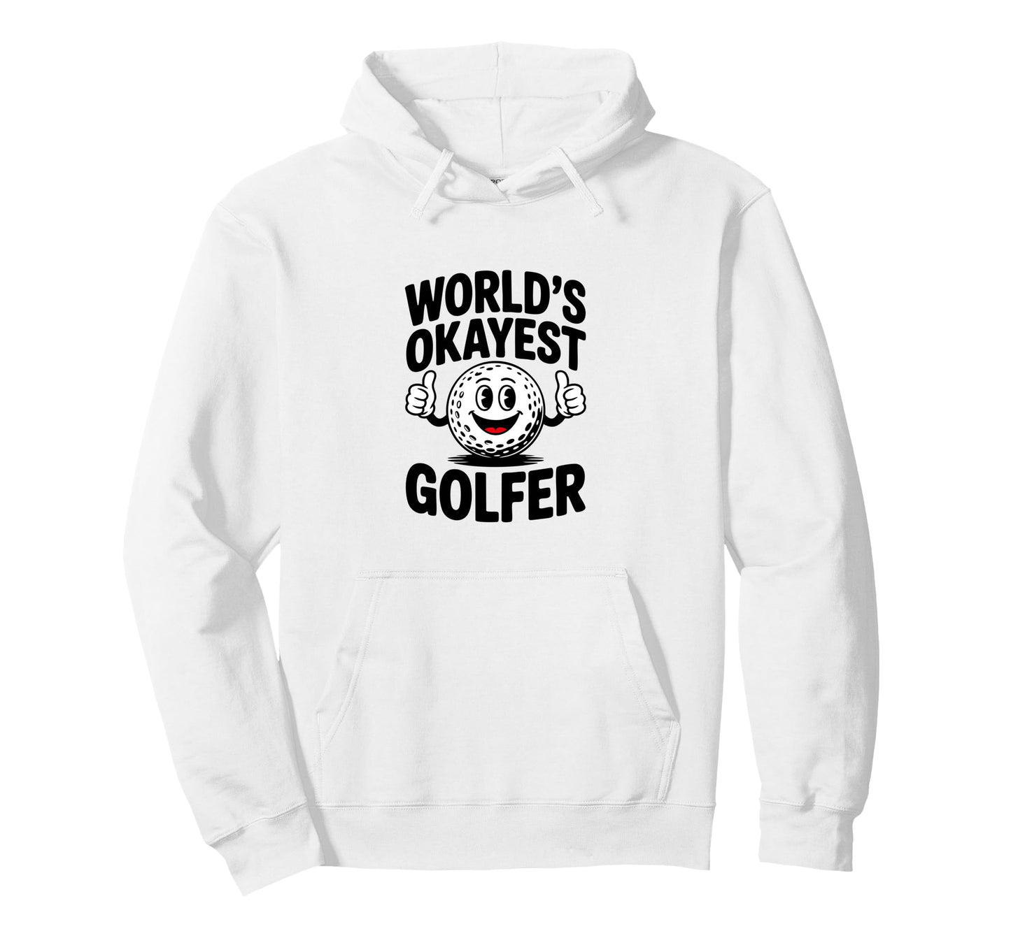 Worlds Okayest Golfer And Club Funny Hoodie - Novelty Apparel Unisex - T-Shirt, Sweatshirt, Hoodie