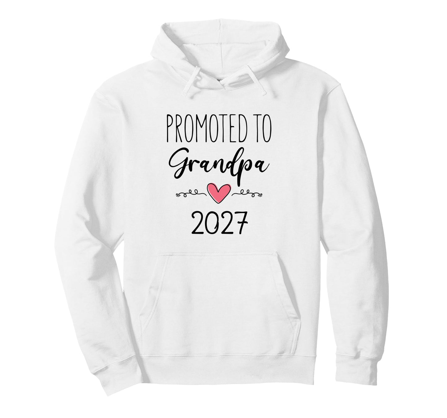 Promoted To Grandpa 2027 Grandbaby Hoodie - Casual Everyday Wear Men Women - T-Shirt, Sweatshirt, Hoodie