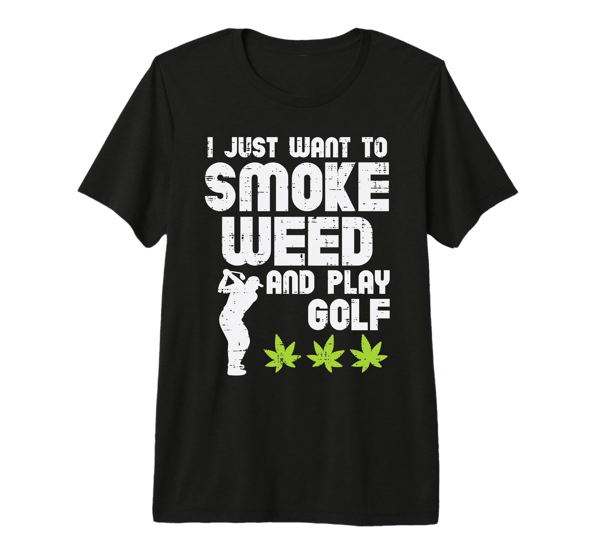 Smoke Weed Play Golf Golfing Cannabis 420 T-Shirt - Novelty Apparel Unisex - T-Shirt, Sweatshirt, Hoodie