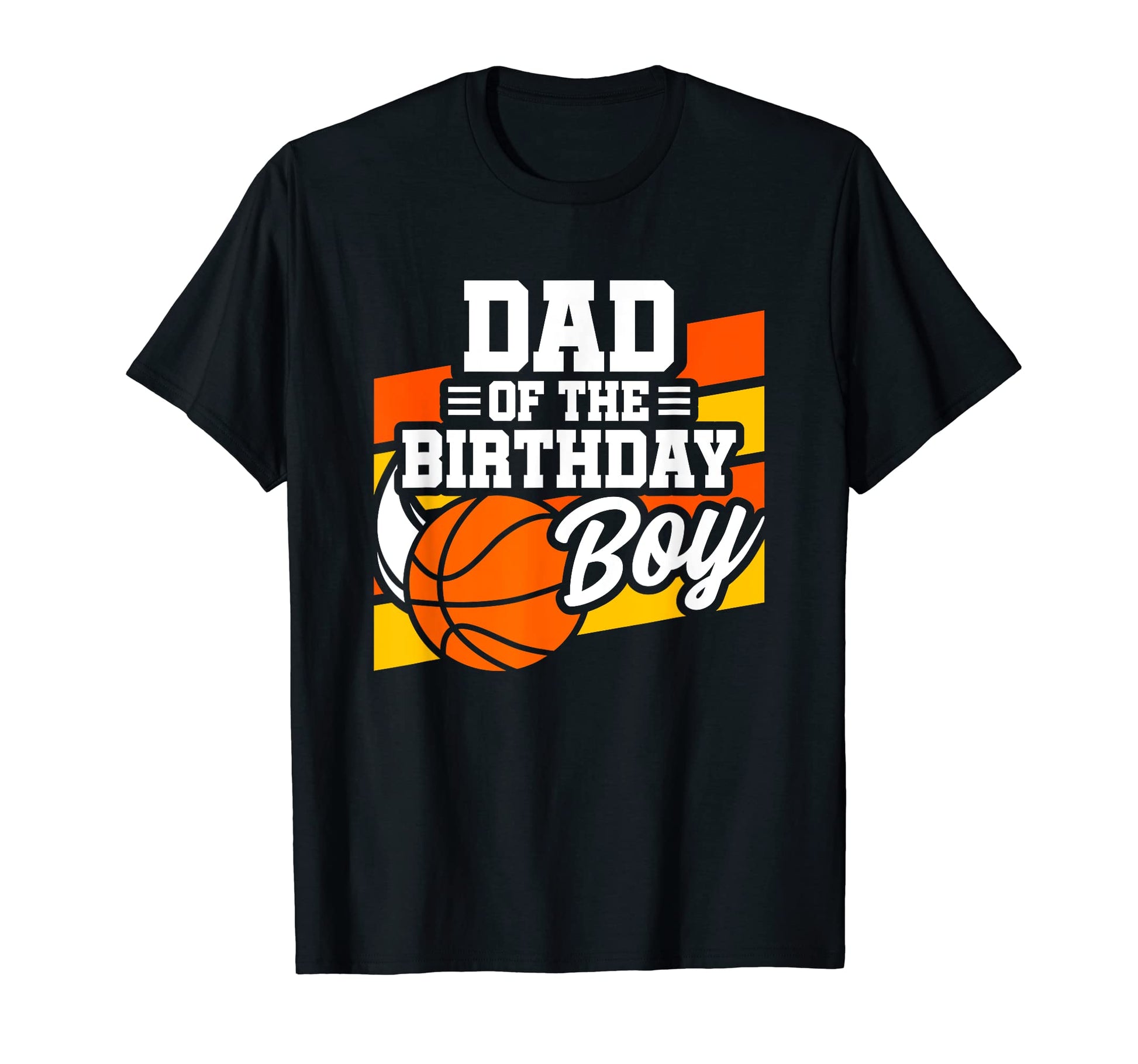 Basketball Party Dad Birthday T-Shirt - Minimalist Print Men Women - T-Shirt, Sweatshirt, Hoodie