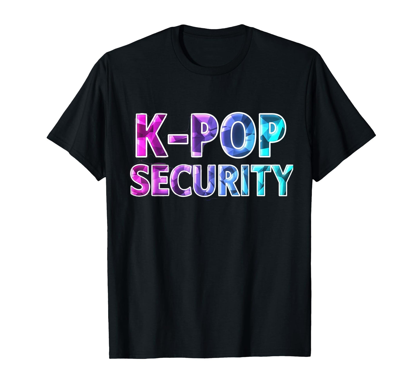 K Pop Security Mom Dad Funny T-Shirt - Streetwear Style for Adults - T-Shirt, Sweatshirt, Hoodie