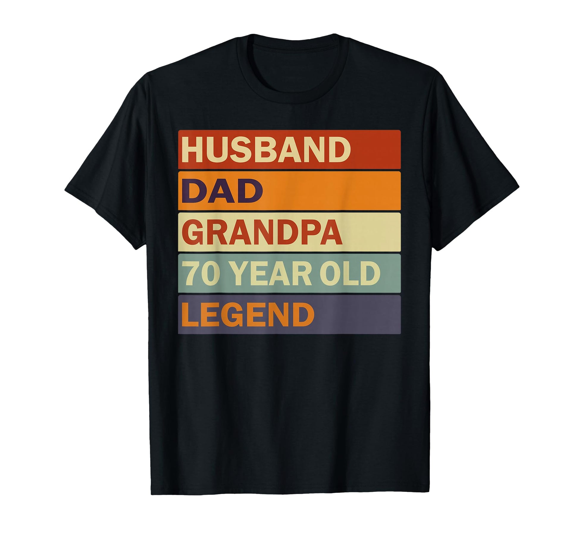 70Th Birthday 70 Year Old Dad And T-Shirt - Fun Novelty Design for Adults - T-Shirt, Sweatshirt, Hoodie