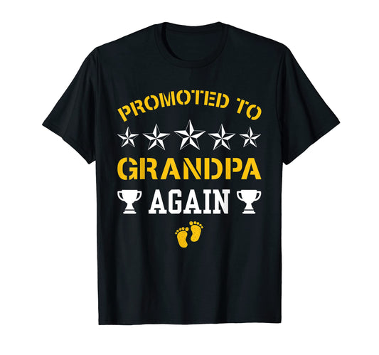 Awesome Promoted To Grandpa Again T-Shirt - Fun Novelty Design Men Women - T-Shirt, Sweatshirt, Hoodie
