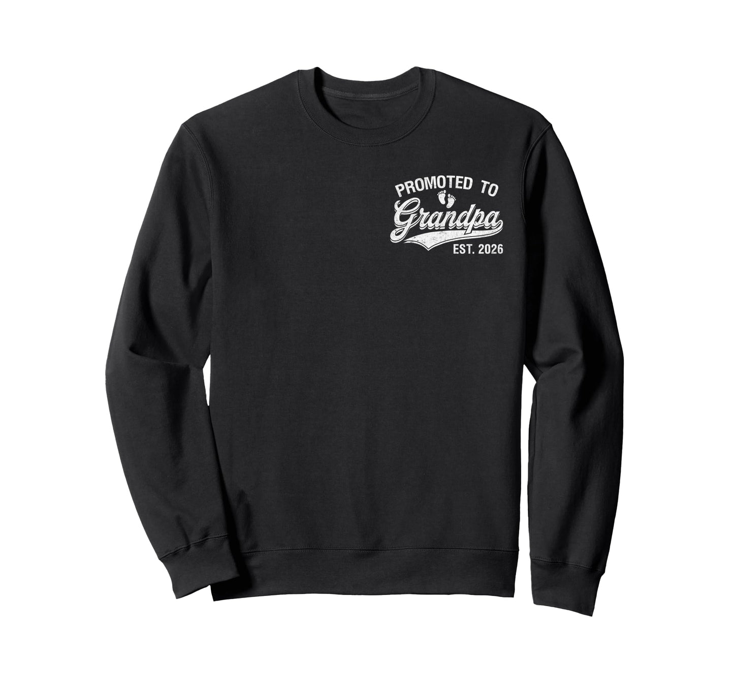 Promoted To Grandpa Est 2026 Soon Sweatshirt - Casual Everyday Wear Unisex - T-Shirt, Sweatshirt, Hoodie