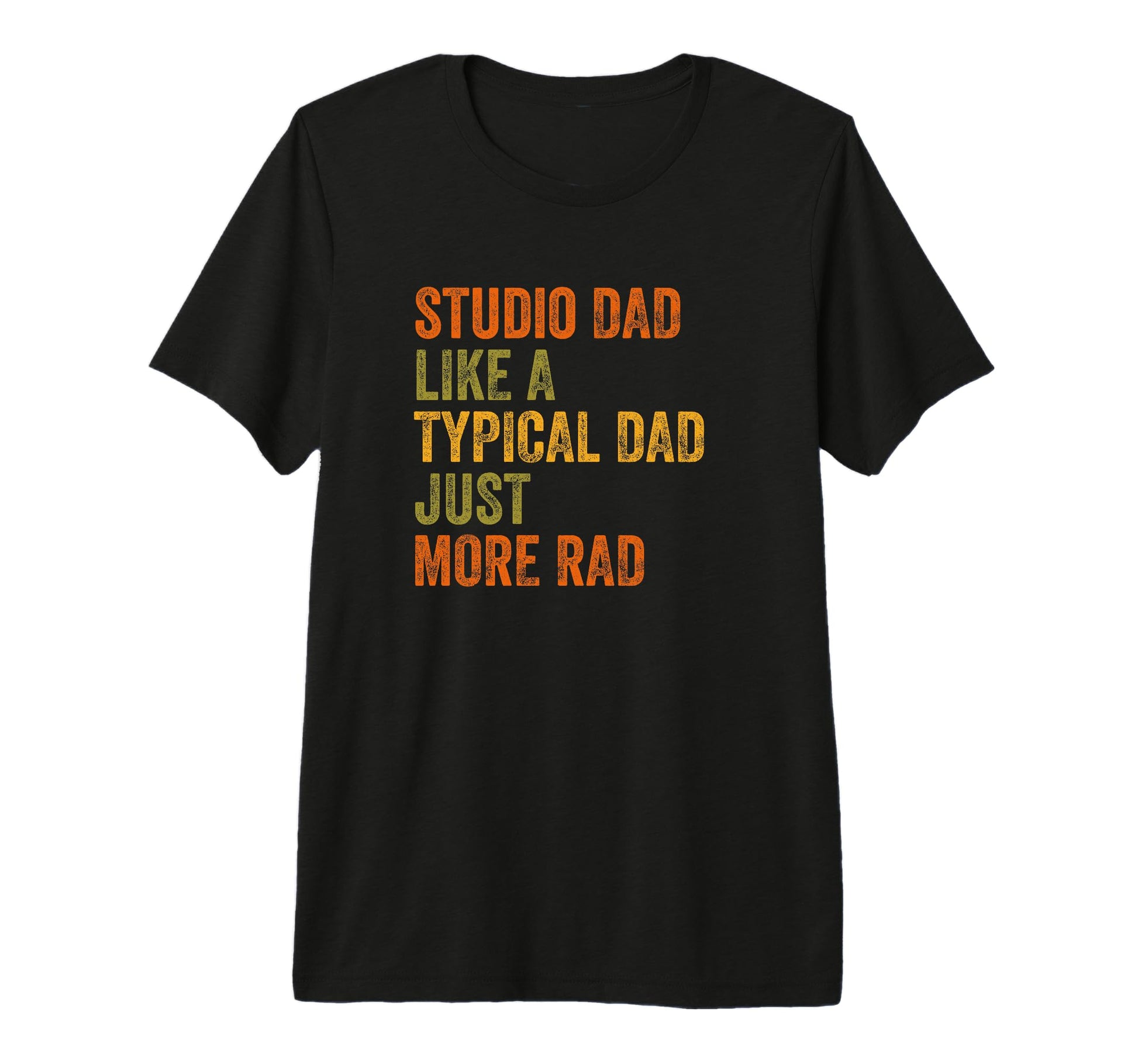 Studio Dad Just More Rad Text Tri T-Shirt - Novelty Apparel for Adults - T-Shirt, Sweatshirt, Hoodie