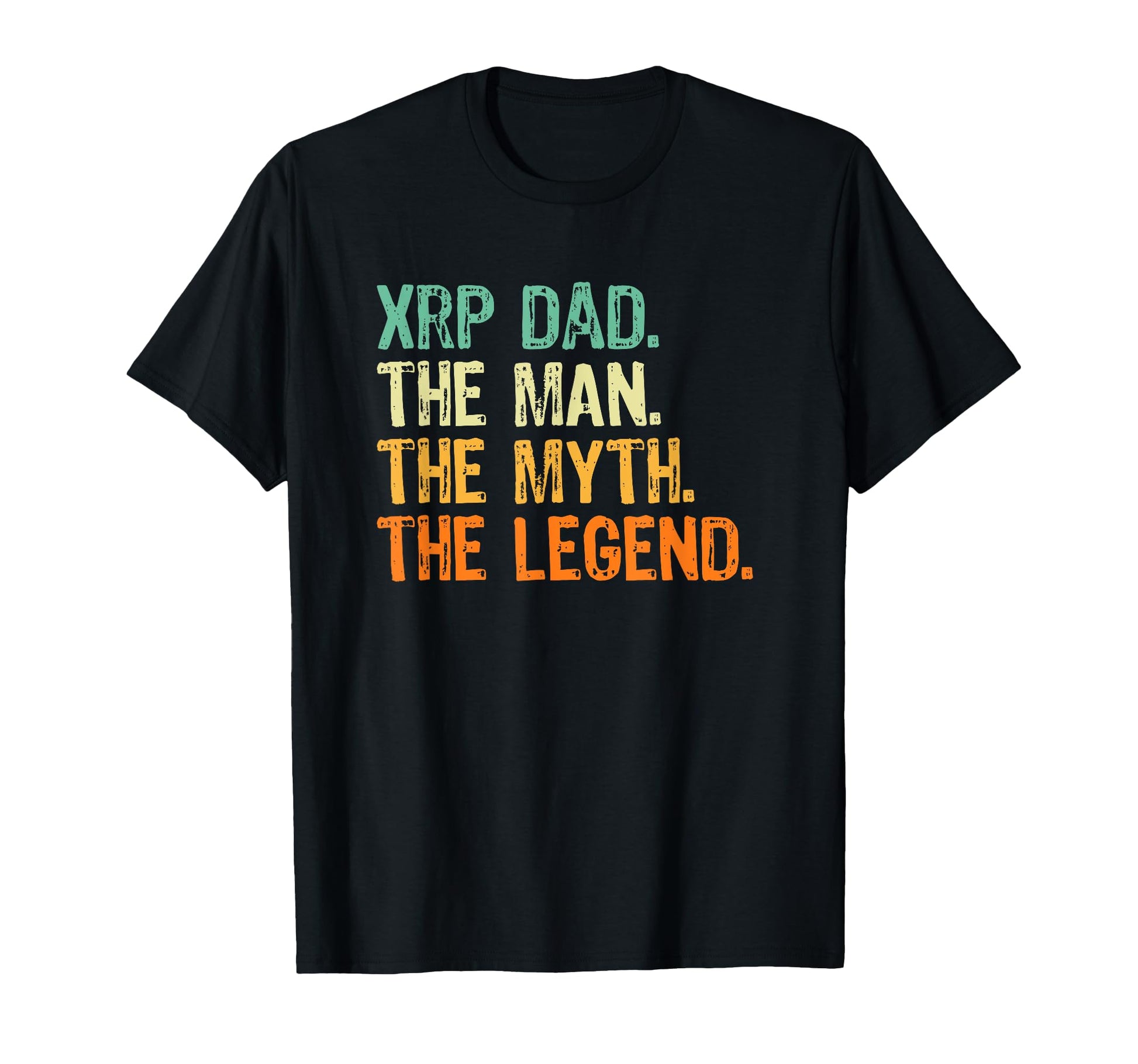 Xrp Dad Crypto Myth Legend T-Shirt - Aesthetic Graphic Men Women - T-Shirt, Sweatshirt, Hoodie