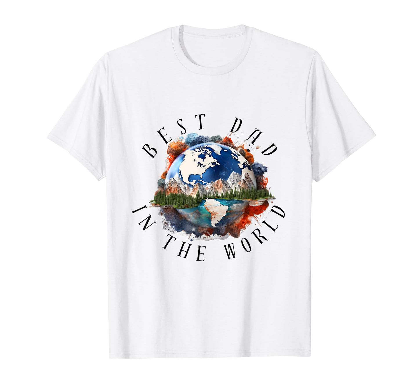 Best Dad World Planet Earth Globe Fathers T-Shirt - Novelty Apparel Unisex - T-Shirt, Sweatshirt, Hoodie