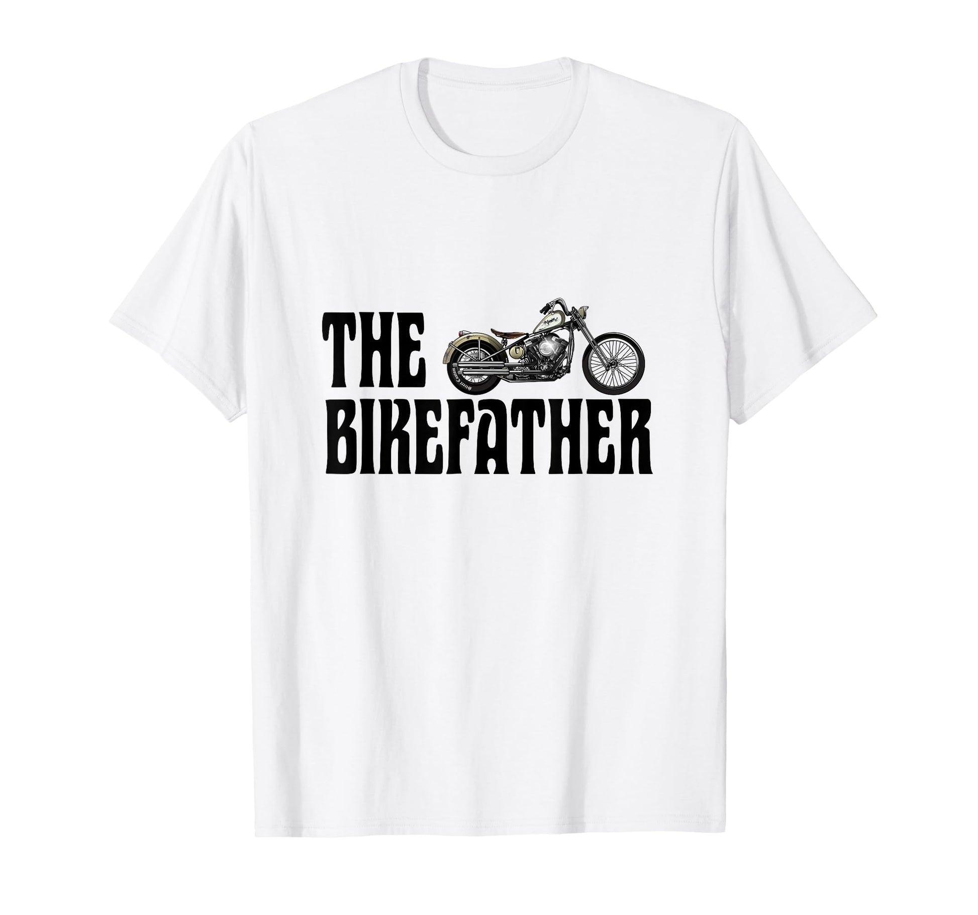 Biker Bikefather Biker Dad Funny T-Shirt - Fun Novelty Design Unisex - T-Shirt, Sweatshirt, Hoodie