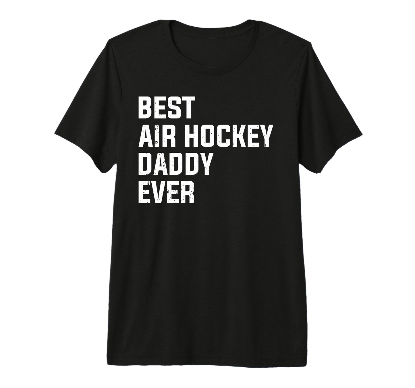 Mens Best Air Hockey Daddy Ever Air T-Shirt - Custom Art Print Unisex - T-Shirt, Sweatshirt, Hoodie