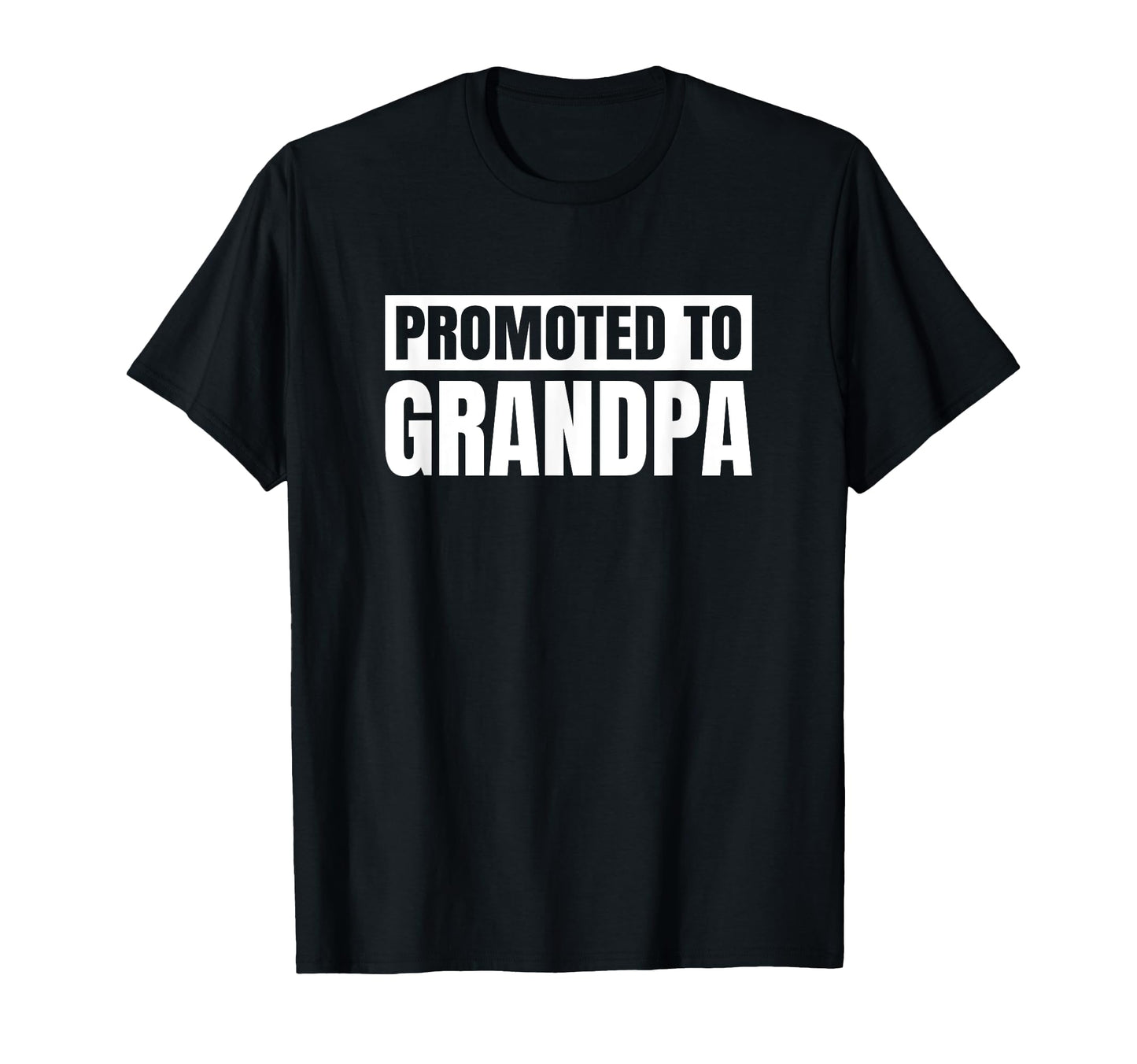 Promoted To Grandpa Funny Fathers Day T-Shirt - Streetwear Style Unisex - T-Shirt, Sweatshirt, Hoodie