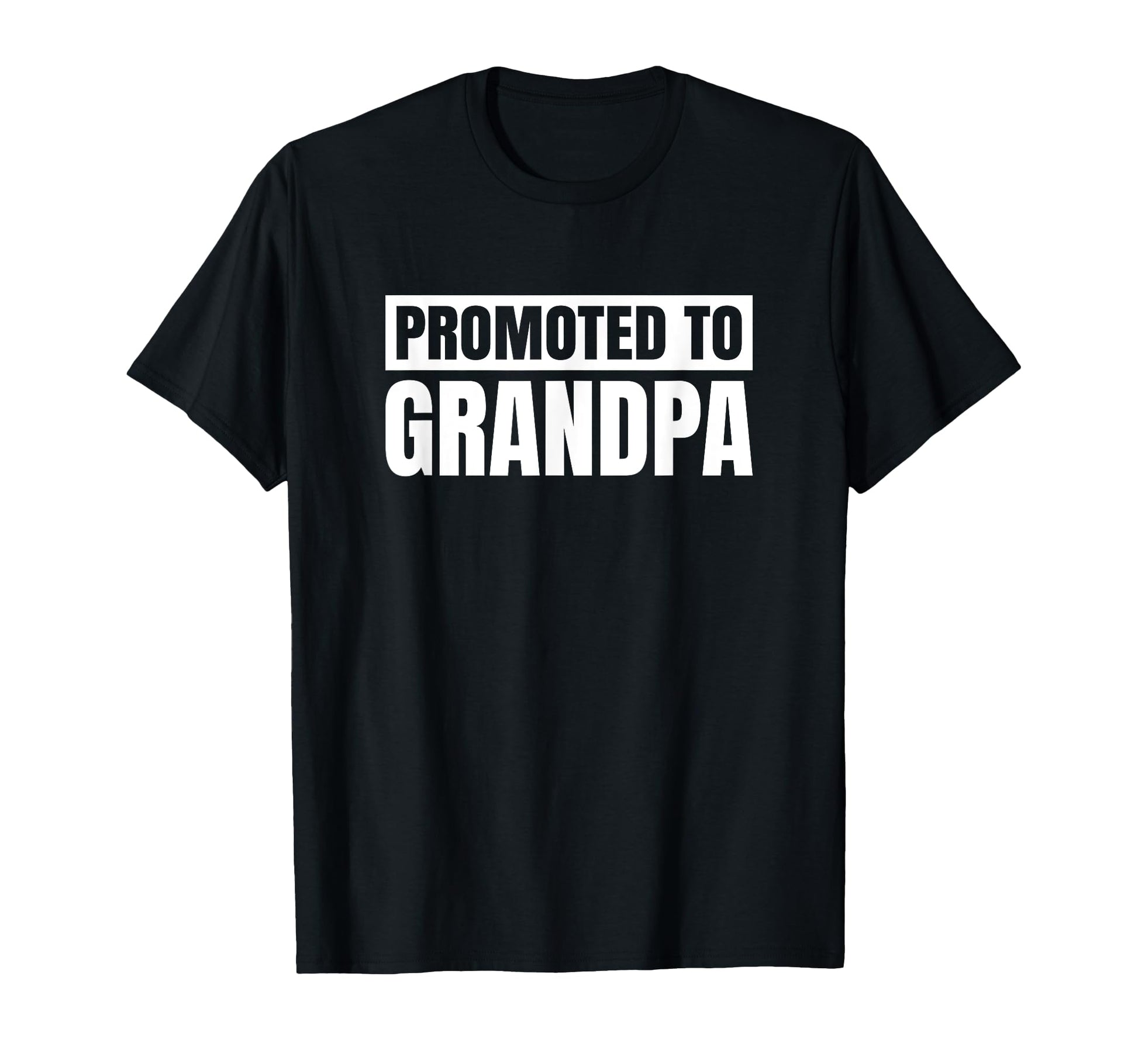 Promoted To Grandpa Funny Fathers Day T-Shirt - Streetwear Style Unisex - T-Shirt, Sweatshirt, Hoodie