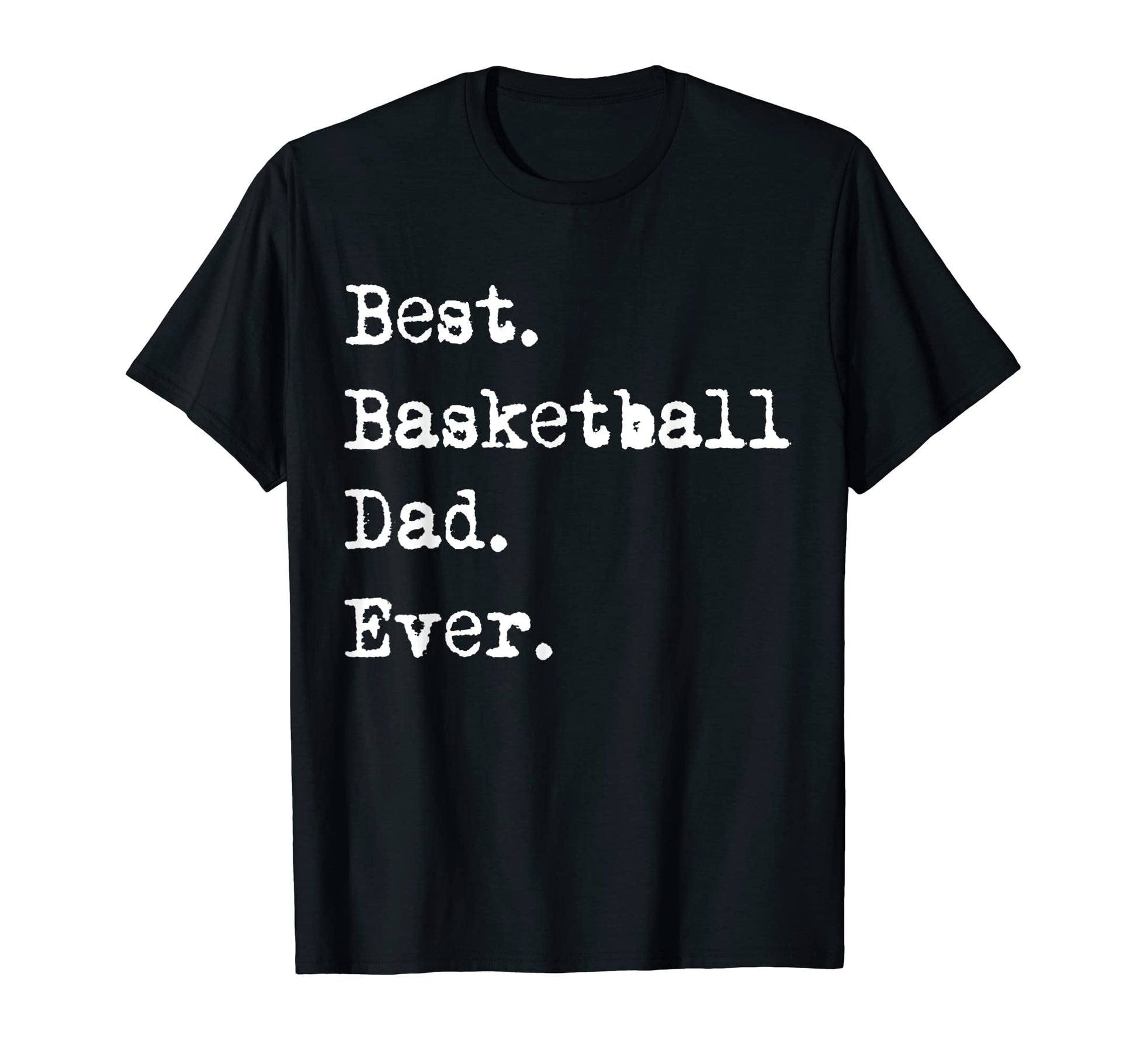 Mens Best Basketball Dad Ever T-Shirt - Aesthetic Graphic for Adults - T-Shirt, Sweatshirt, Hoodie