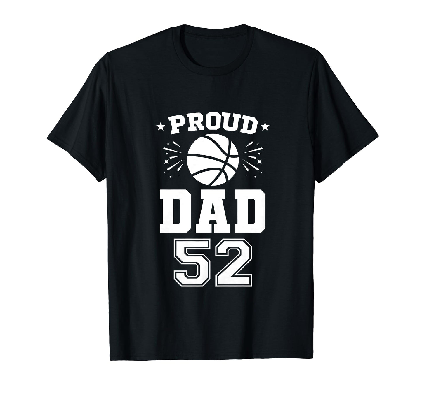 Proud Basketball Dad Number 52 T-Shirt - Minimalist Print Men Women - T-Shirt, Sweatshirt, Hoodie