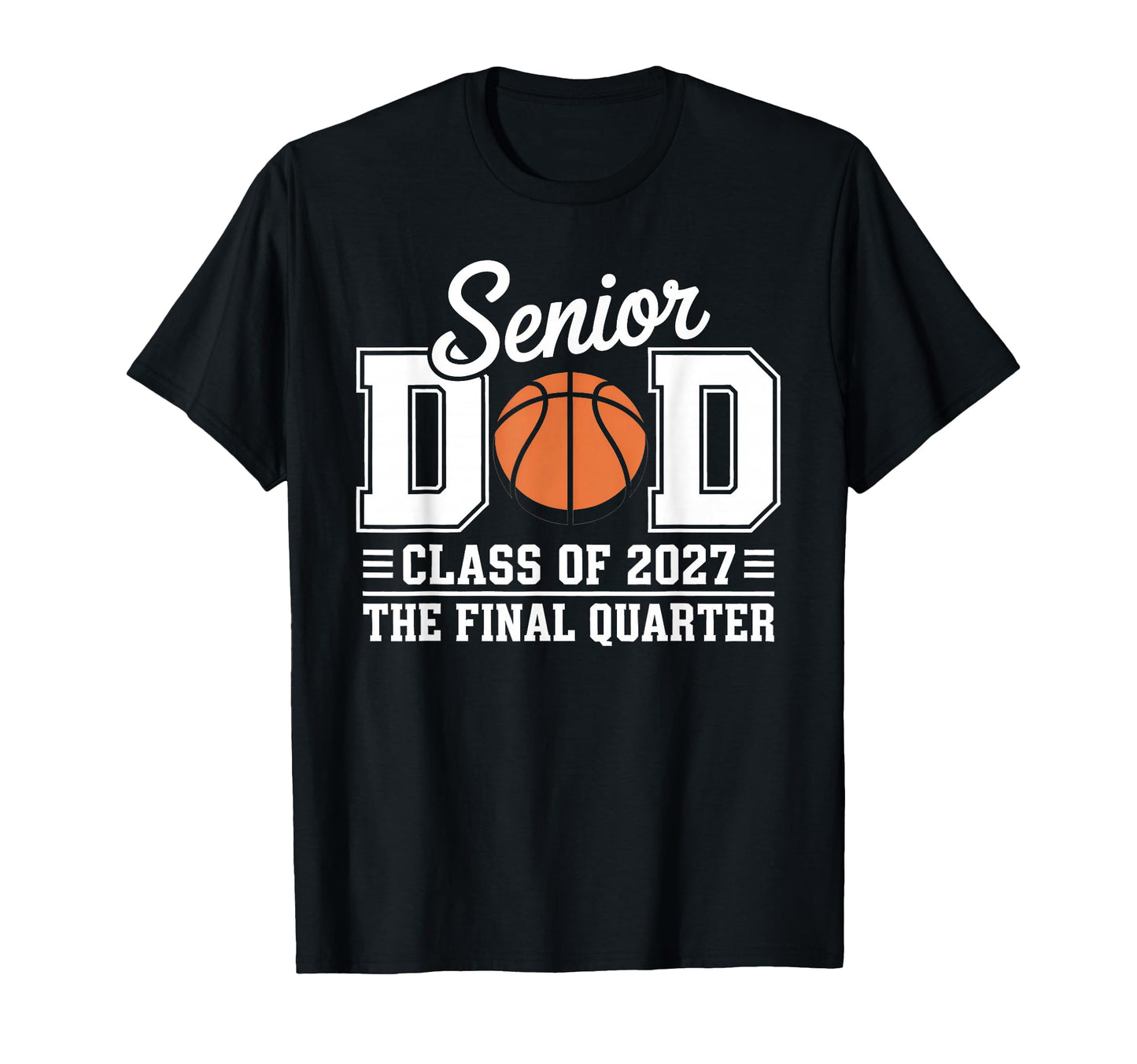 Basketball Senior Dad Class 2027 T-Shirt - Aesthetic Graphic Unisex - T-Shirt, Sweatshirt, Hoodie