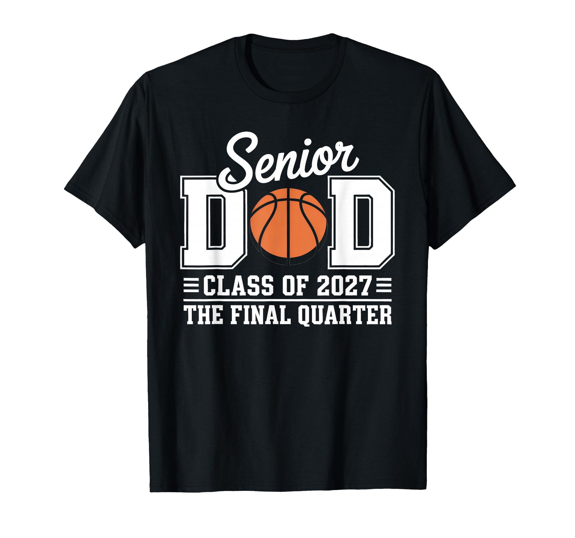 Basketball Senior Dad Class 2027 T-Shirt - Aesthetic Graphic Unisex - T-Shirt, Sweatshirt, Hoodie