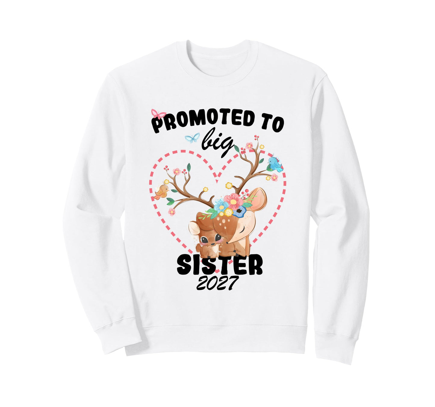 Promoted To Big Sister 2027 Sweatshirt - Streetwear Style for Adults - T-Shirt, Sweatshirt, Hoodie