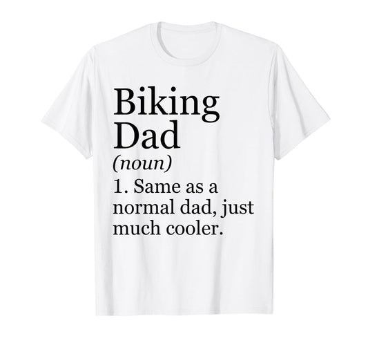 Biking Dad Definition Funny T-Shirt - Aesthetic Graphic for Adults - T-Shirt, Sweatshirt, Hoodie
