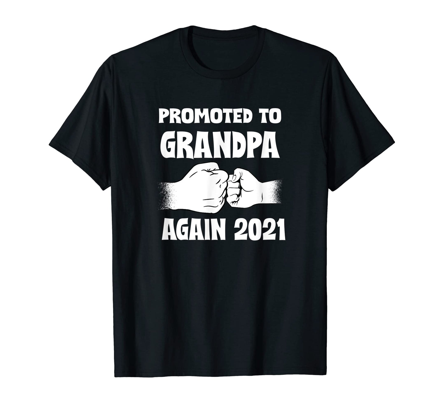 Promoted To Grandpa Again 2021 Reveal T-Shirt - Unique Graphic Unisex - T-Shirt, Sweatshirt, Hoodie