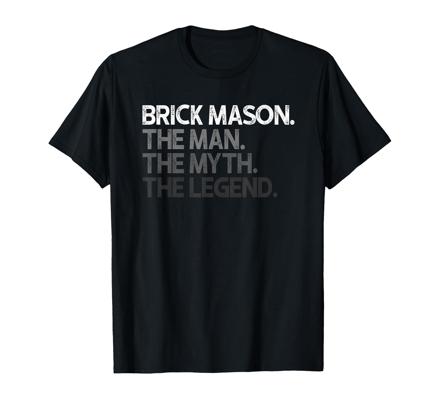Brick Mason Layer Myth Legend T-Shirt - Streetwear Style Unisex - T-Shirt, Sweatshirt, Hoodie